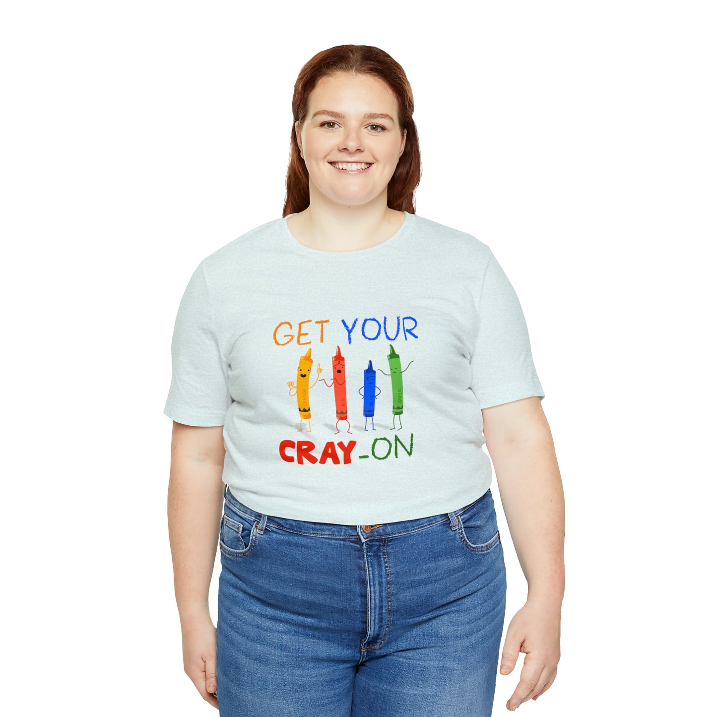 Get Your Cray-On Unisex Jersey Short Sleeve Tee
