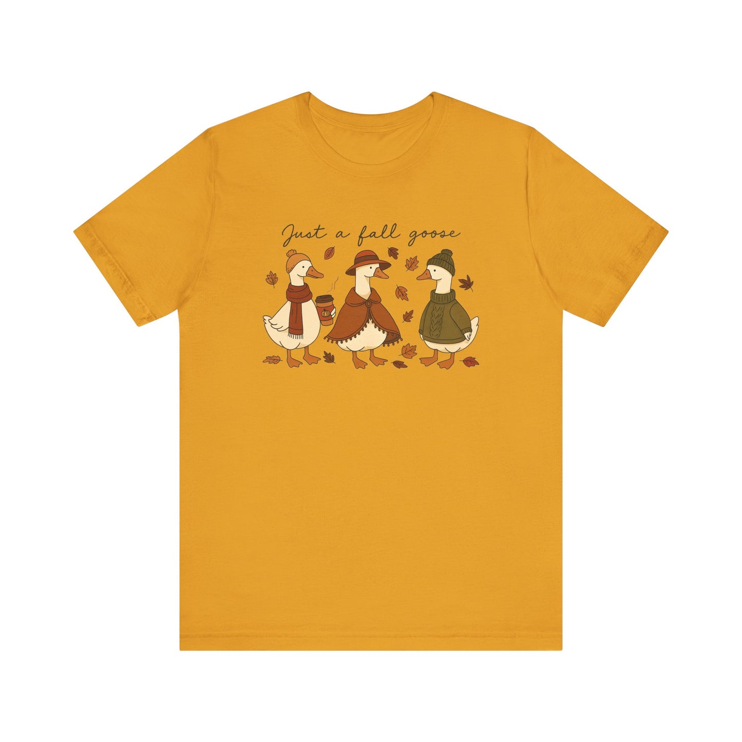 Just a Fall Goose Tee
