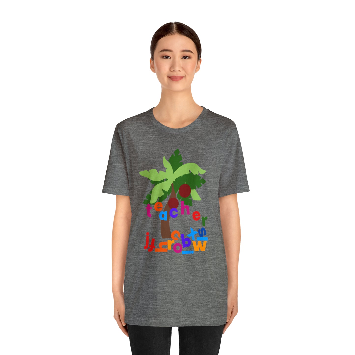 Chicka Chicka Teacher Unisex Jersey Short Sleeve Tee