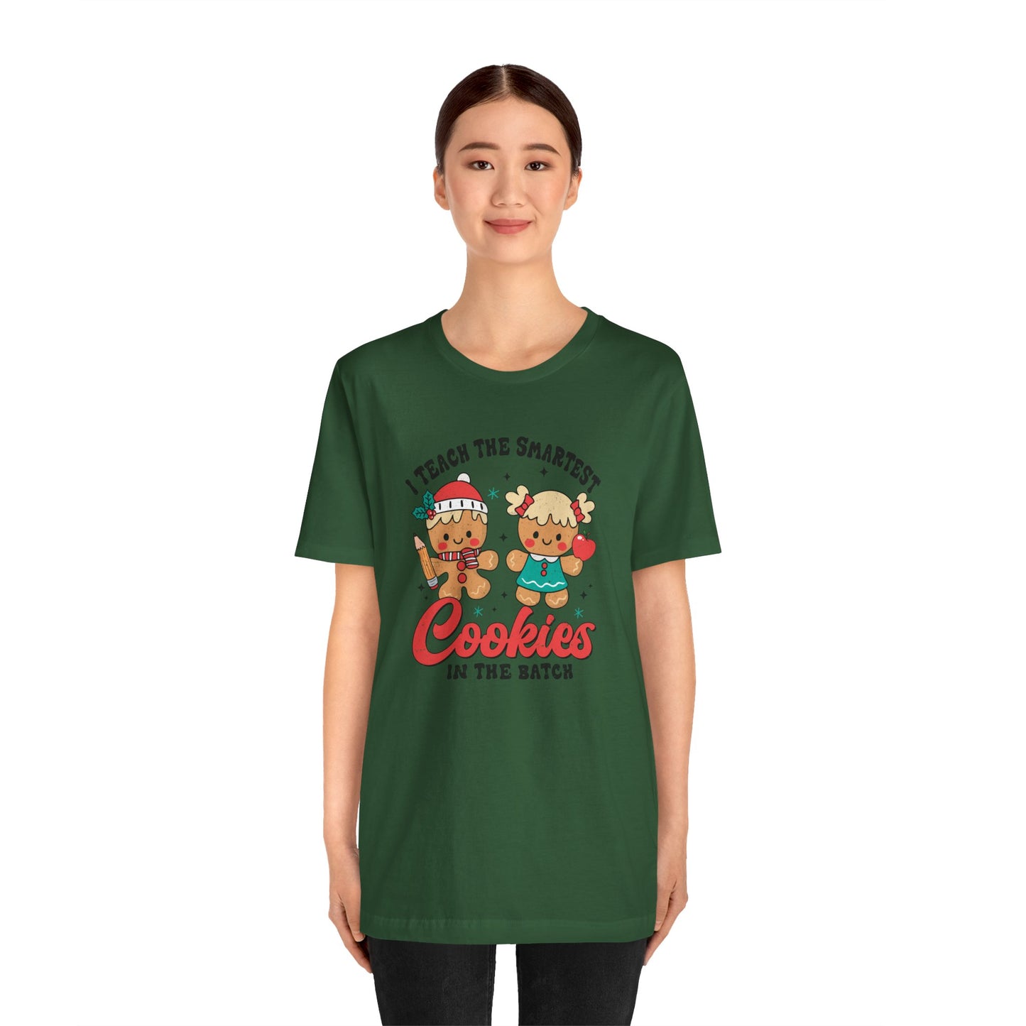 I Teach the Smartest Cookies in the Batch Tee