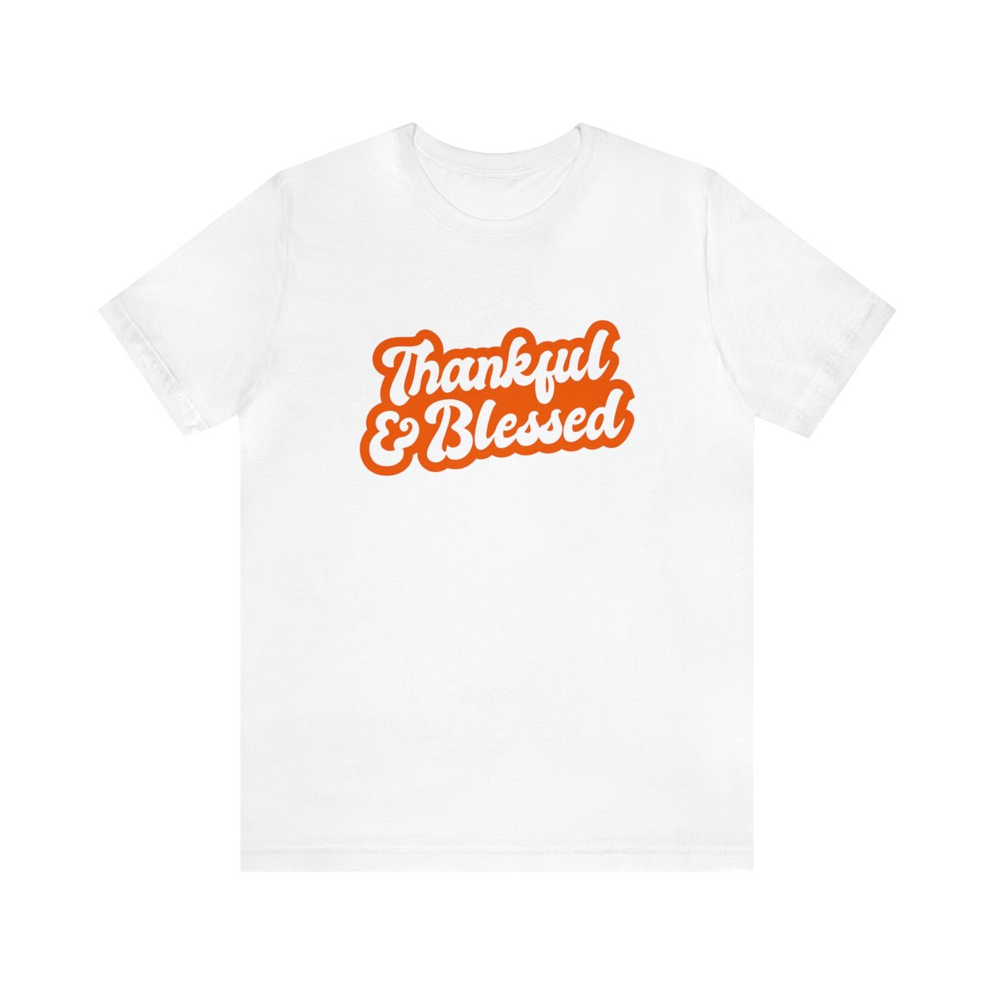 Thankful & Blessed Unisex Jersey Short Sleeve Tee