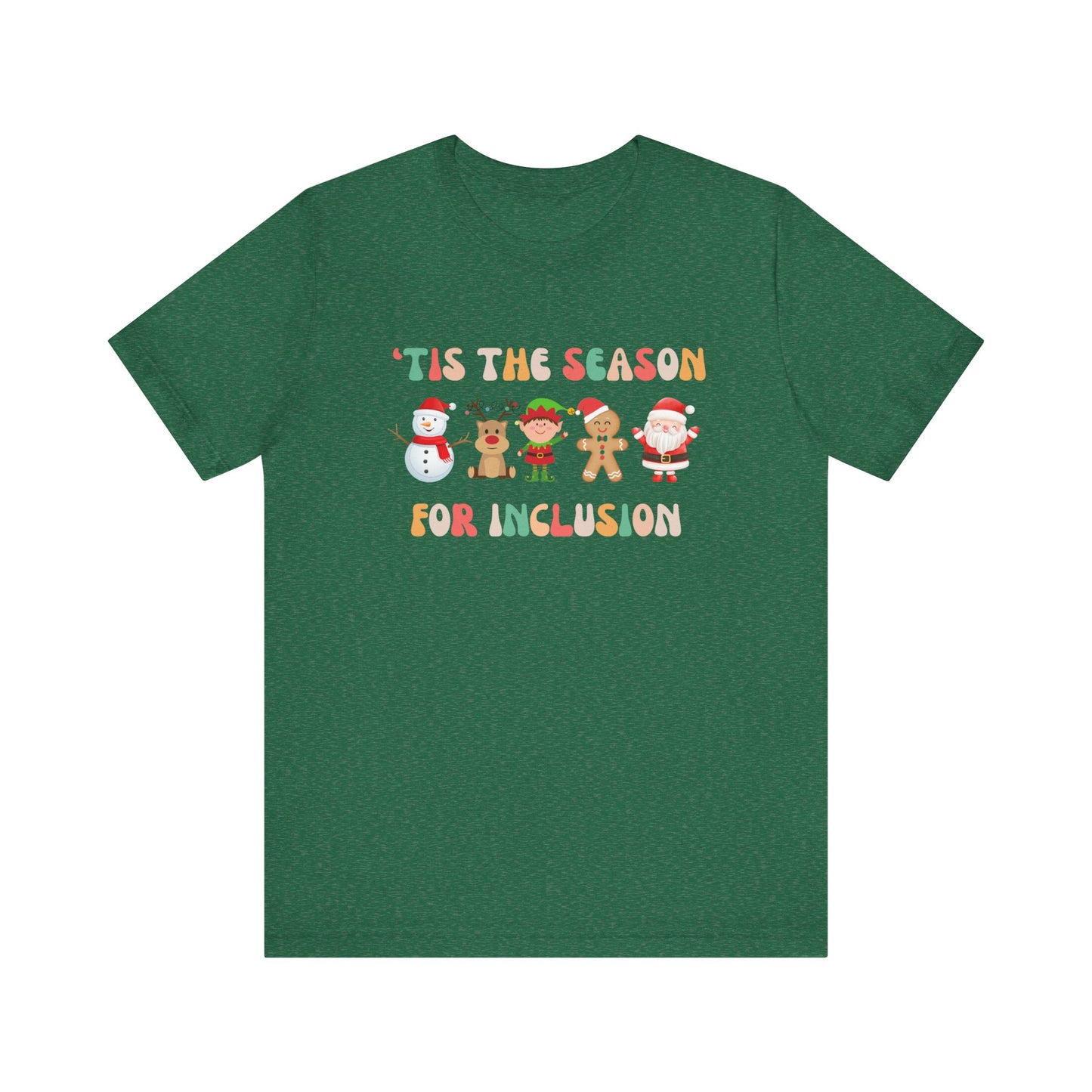 'Tis the Season for Inclusion Unisex Short Sleeve Tee