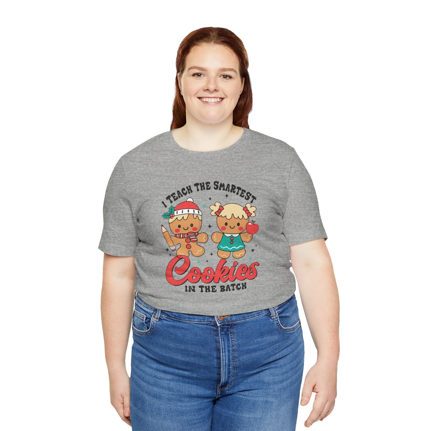 I Teach the Smartest Cookies in the Batch Tee