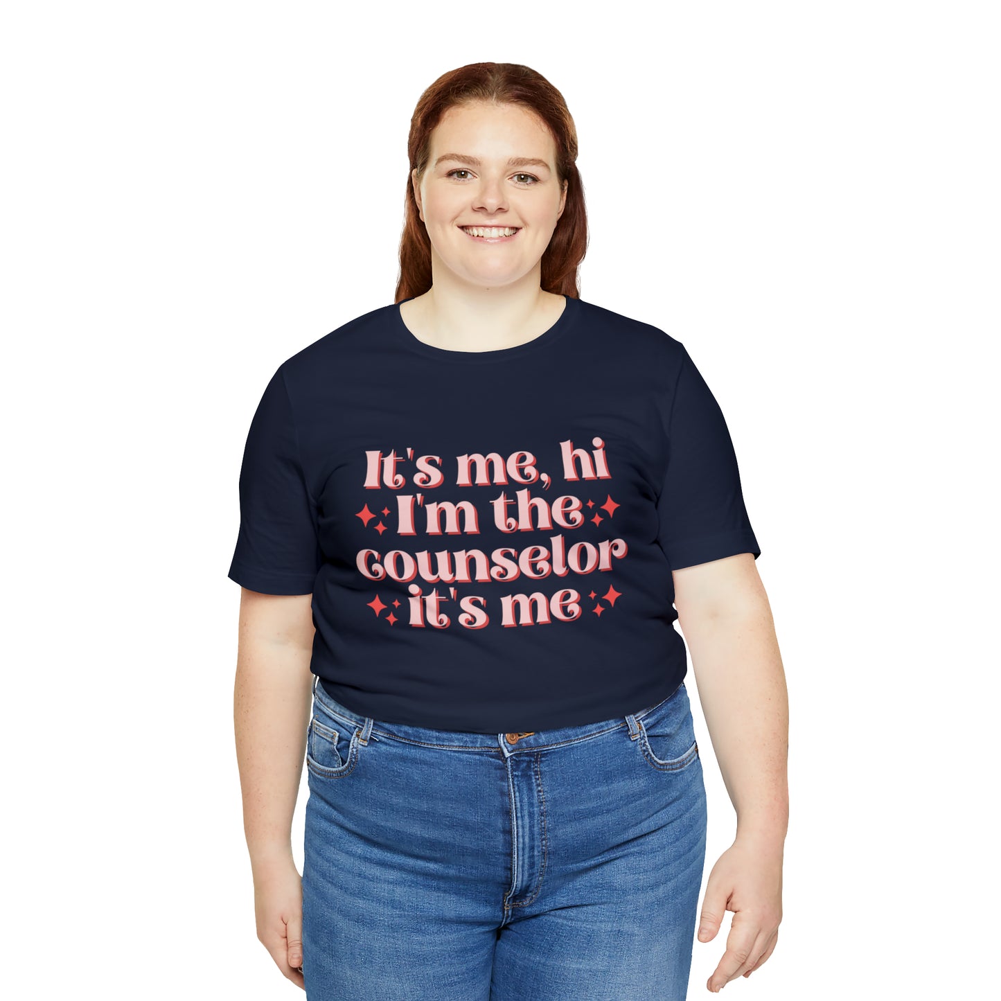 It's Me, Hi I'm the Counselor It's Me Unisex Jersey Short Sleeve Tee