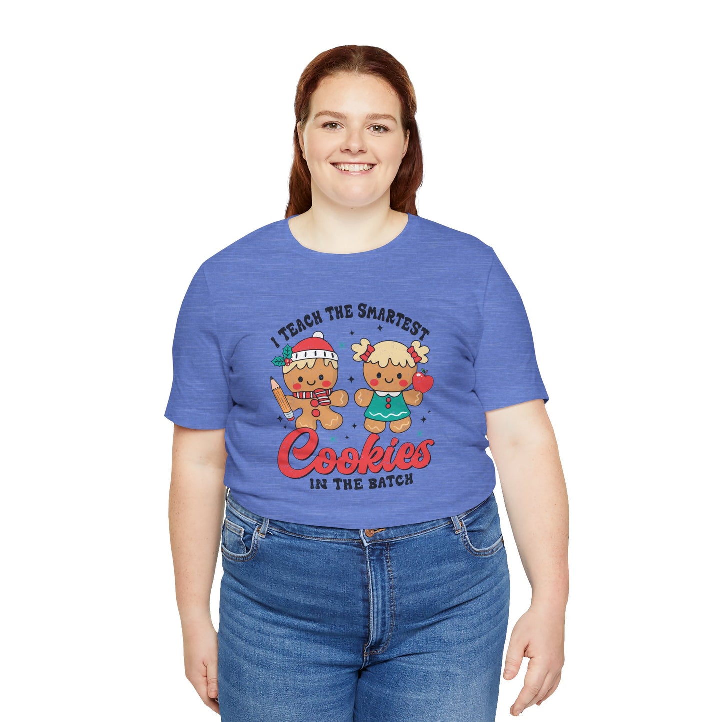 I Teach the Smartest Cookies in the Batch Tee