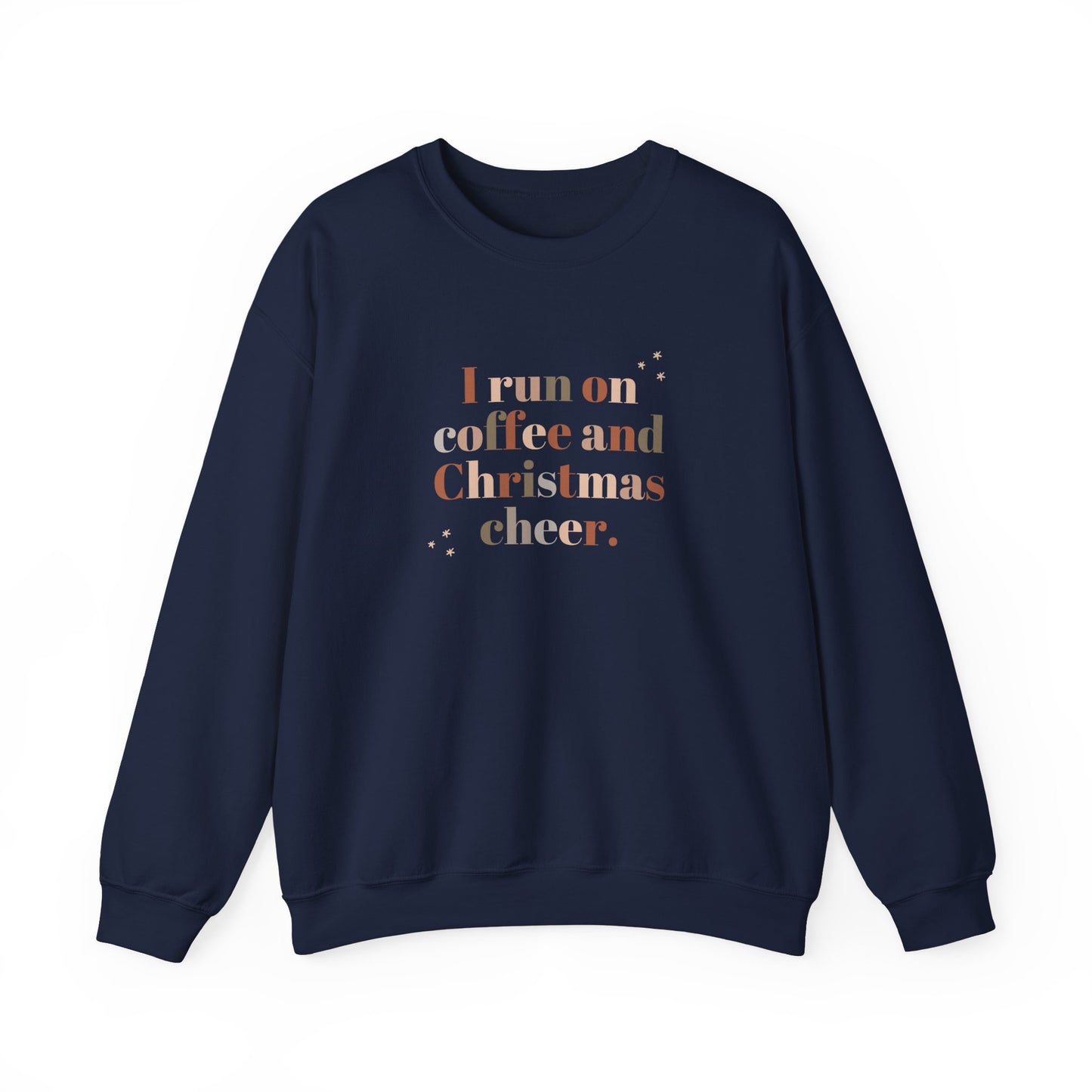 I Run on Coffee & Christmas Cheer Sweatshirt