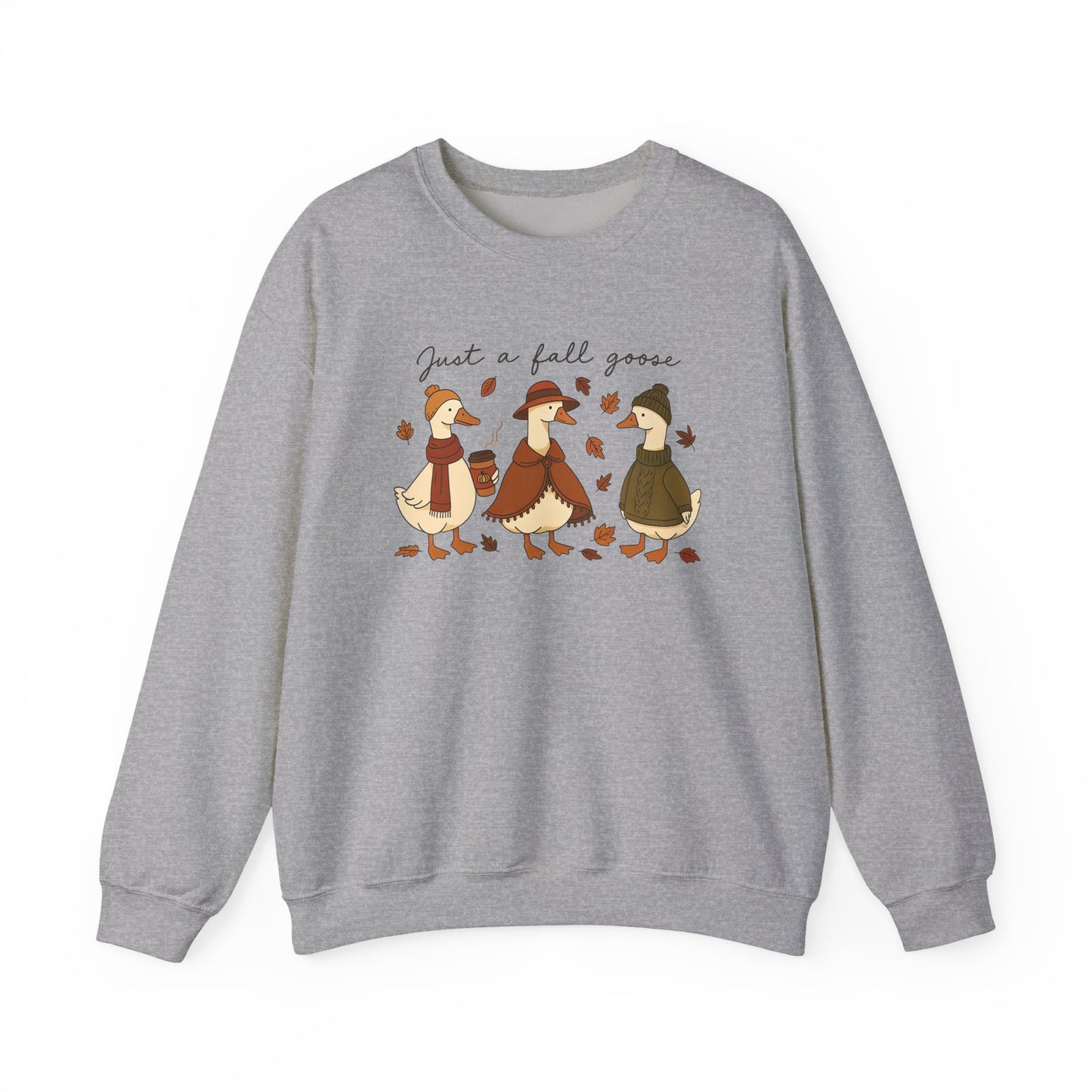 Just A Fall Goose Sweatshirt