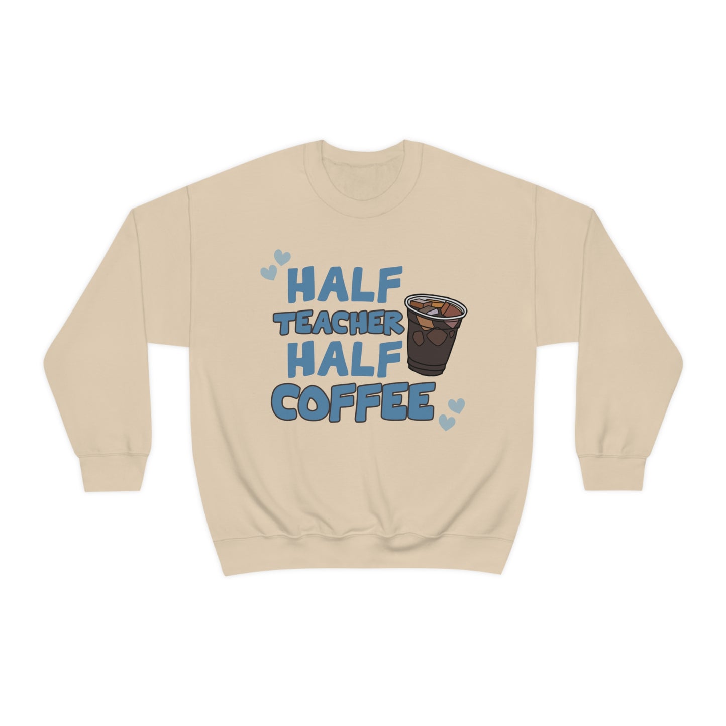 Half Teacher Half Coffee Unisex Heavy Blend™ Crewneck Sweatshirt