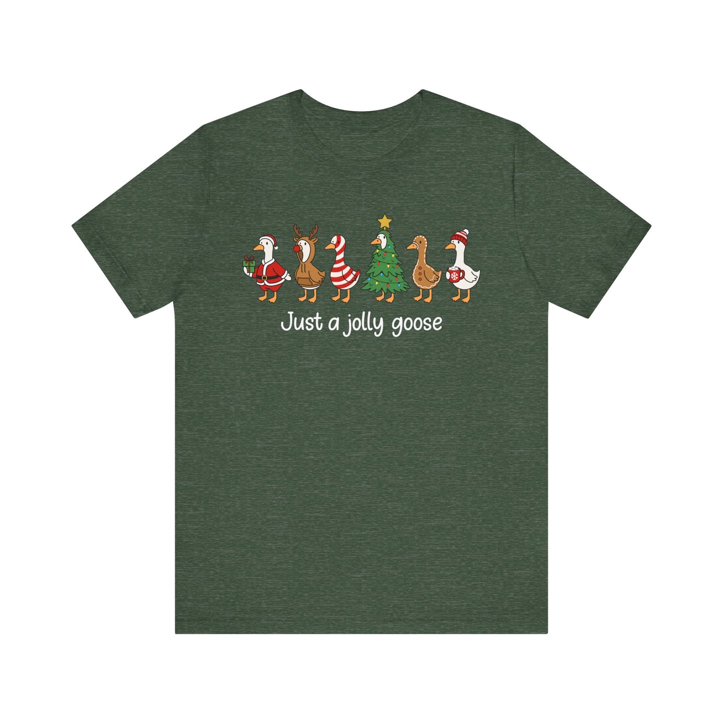 Just A Jolly Goose Tee