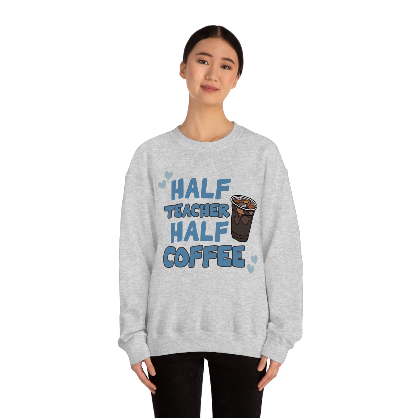Half Teacher Half Coffee Unisex Heavy Blend™ Crewneck Sweatshirt