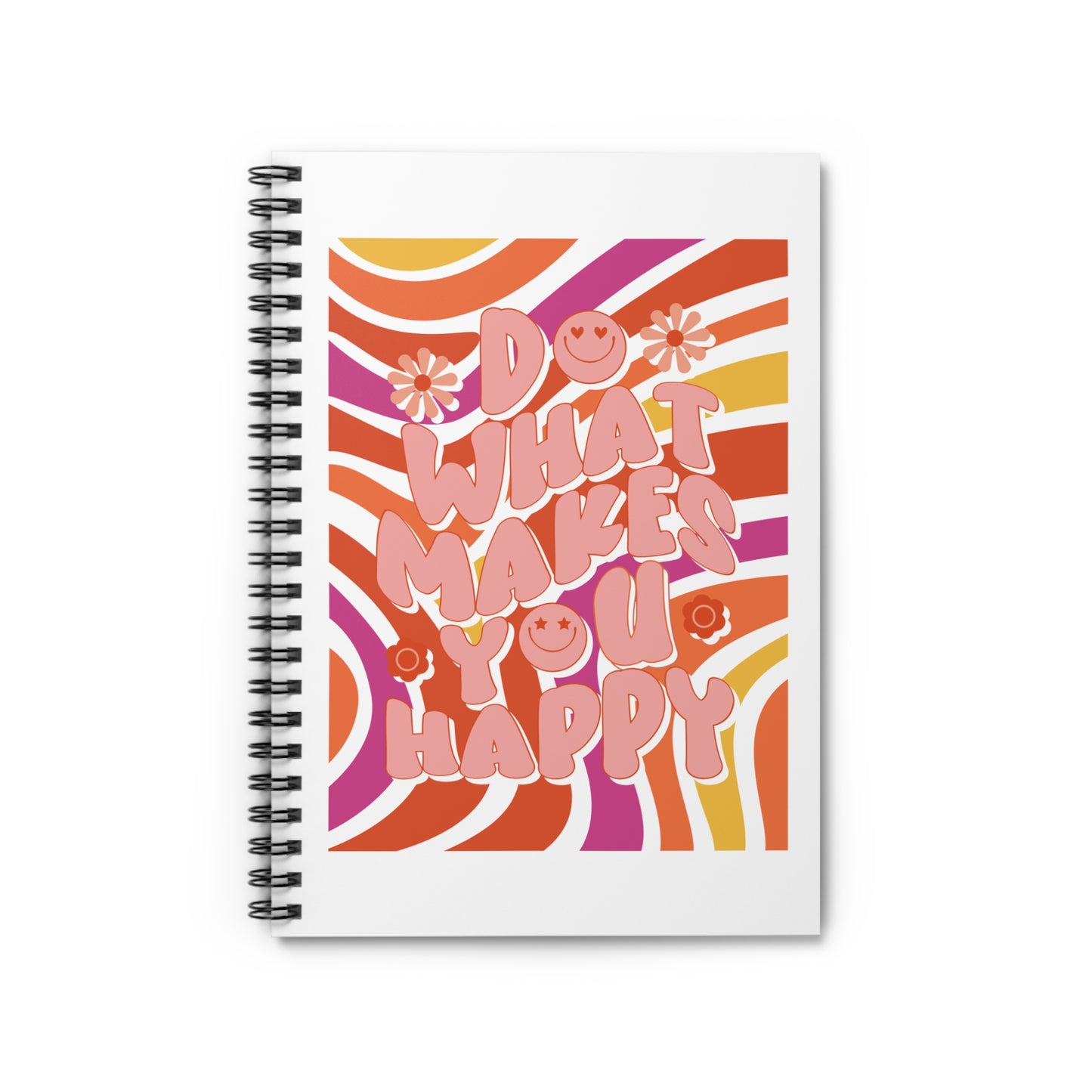 Do What Makes You Happy Notebook