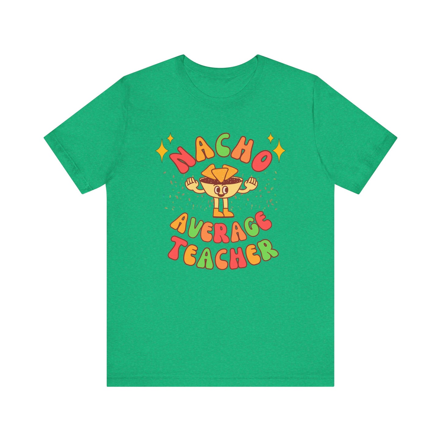 Nacho Average Teacher Tee