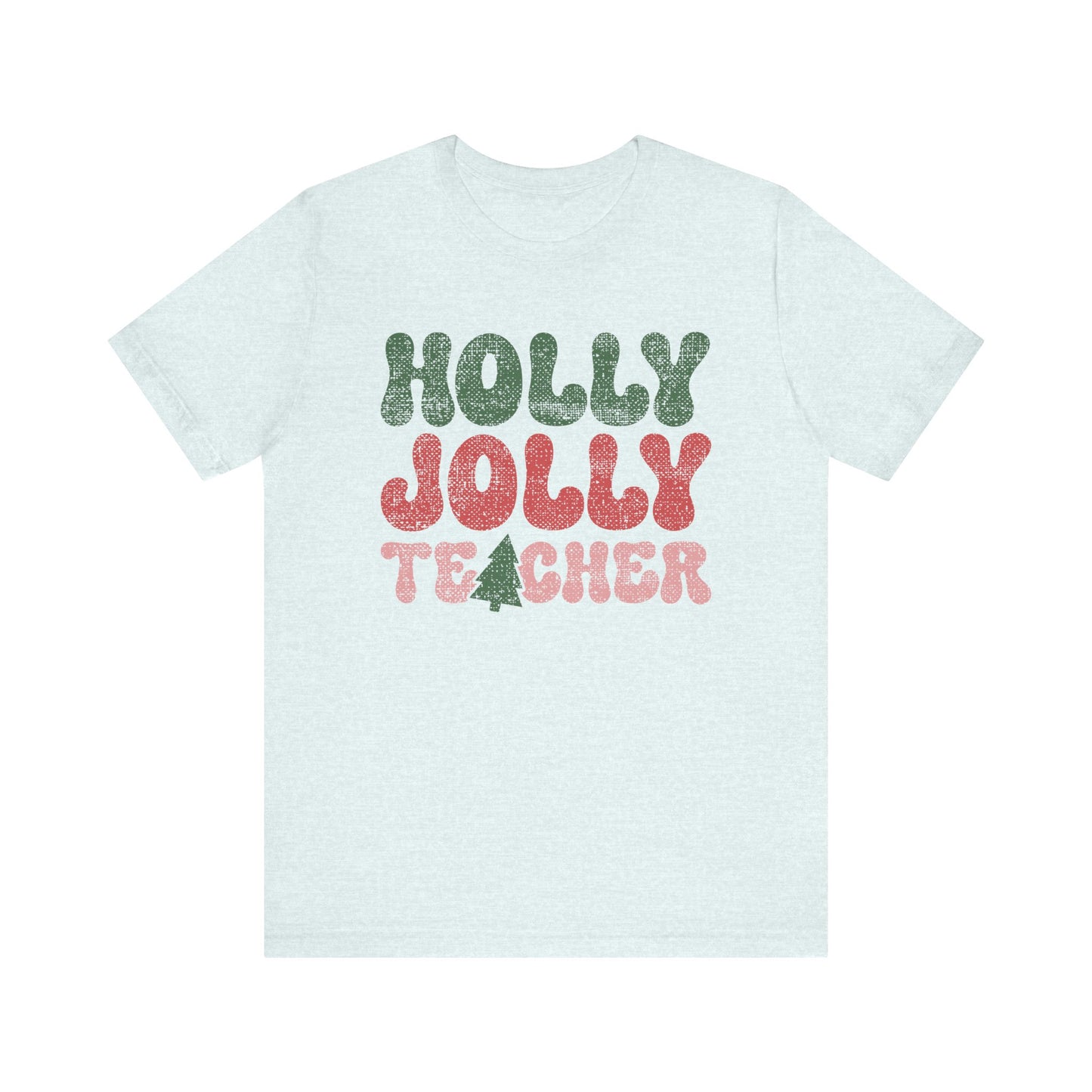 Holly Jolly Teacher Tee - Faded Text