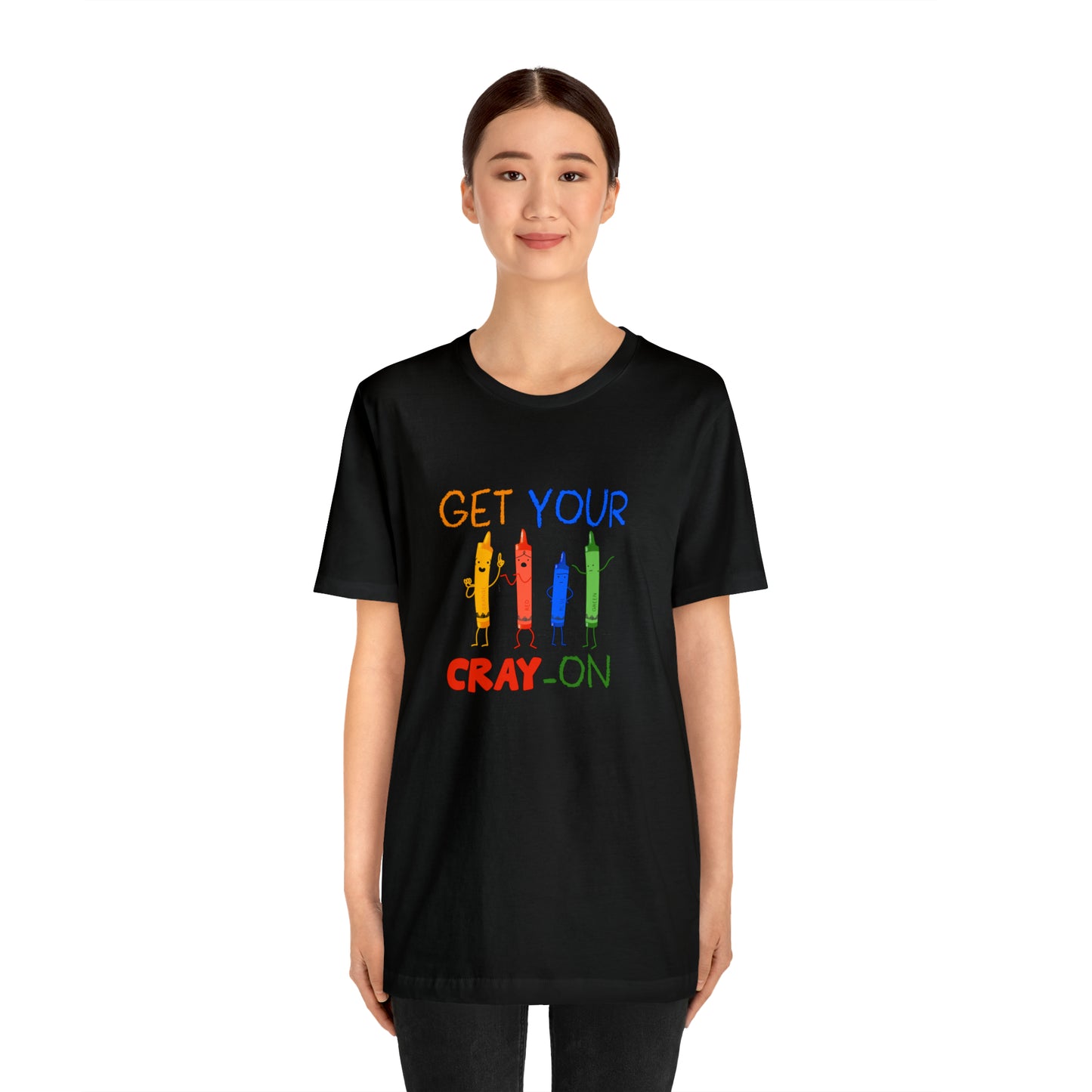 Get Your Cray-On Unisex Jersey Short Sleeve Tee