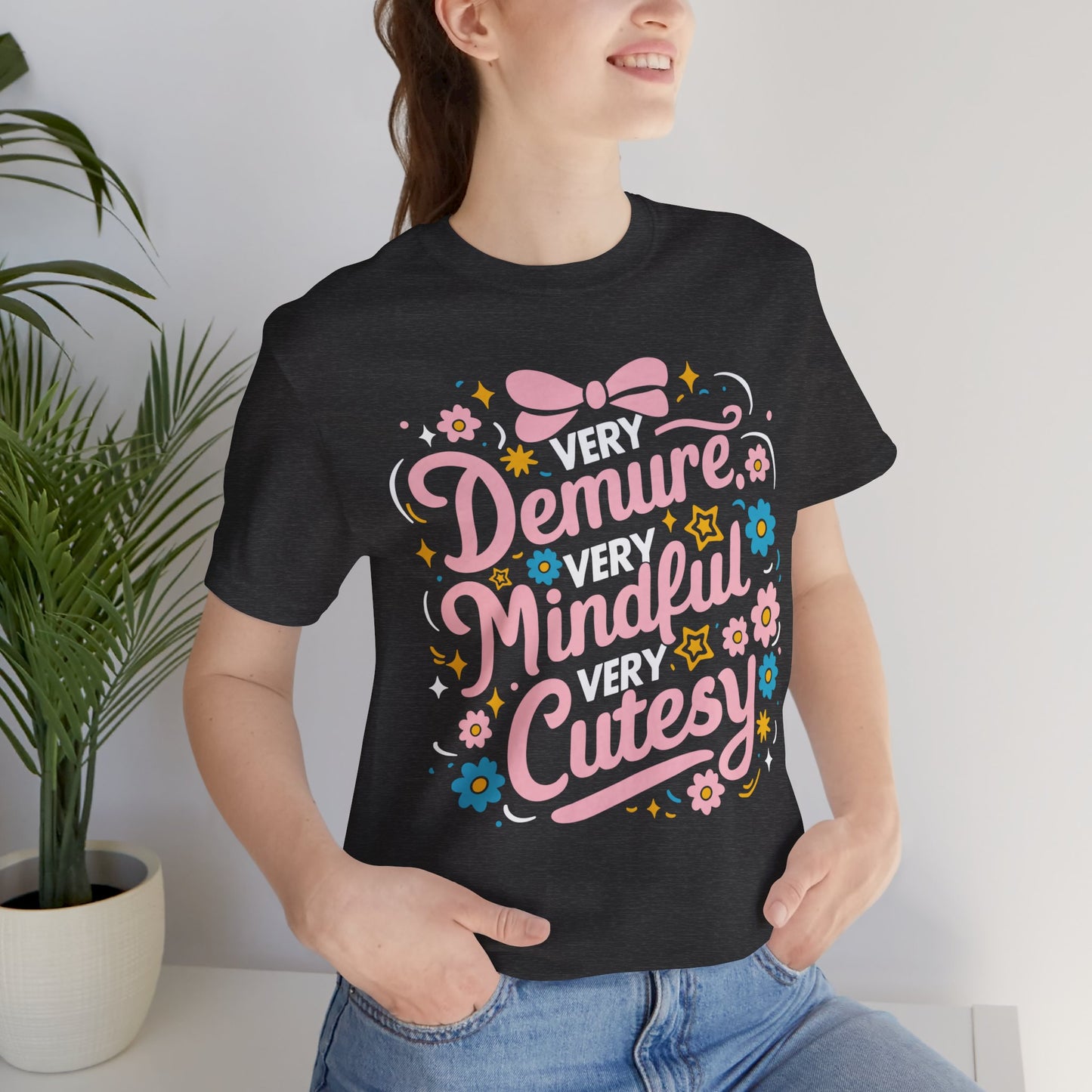 Very Demure Very Mindful Very Cutesy Tee