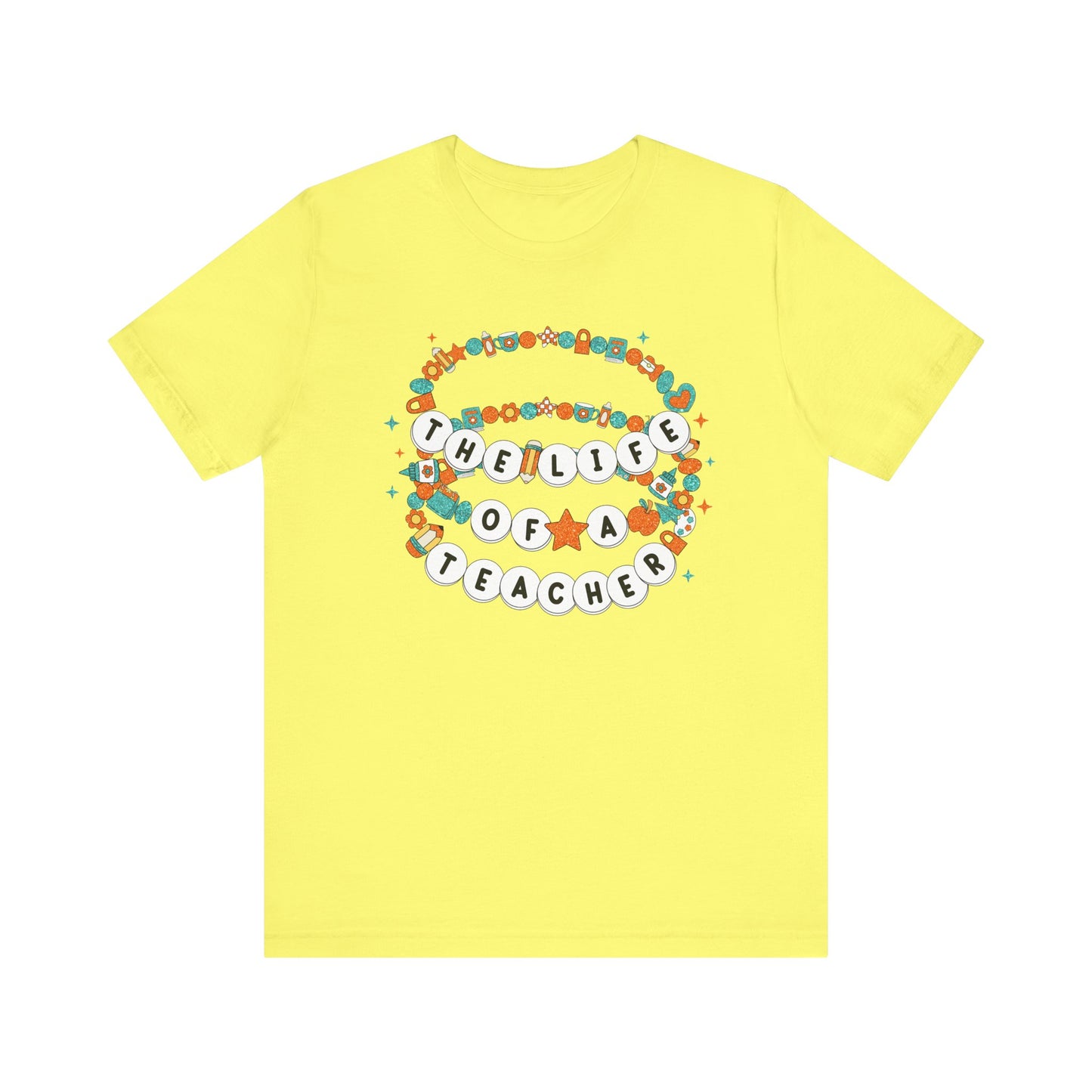 The Life of a Teacher Tee