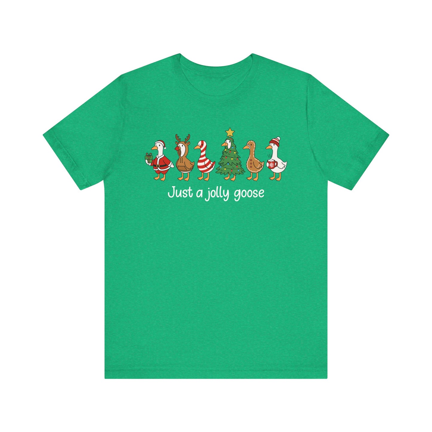 Just A Jolly Goose Tee