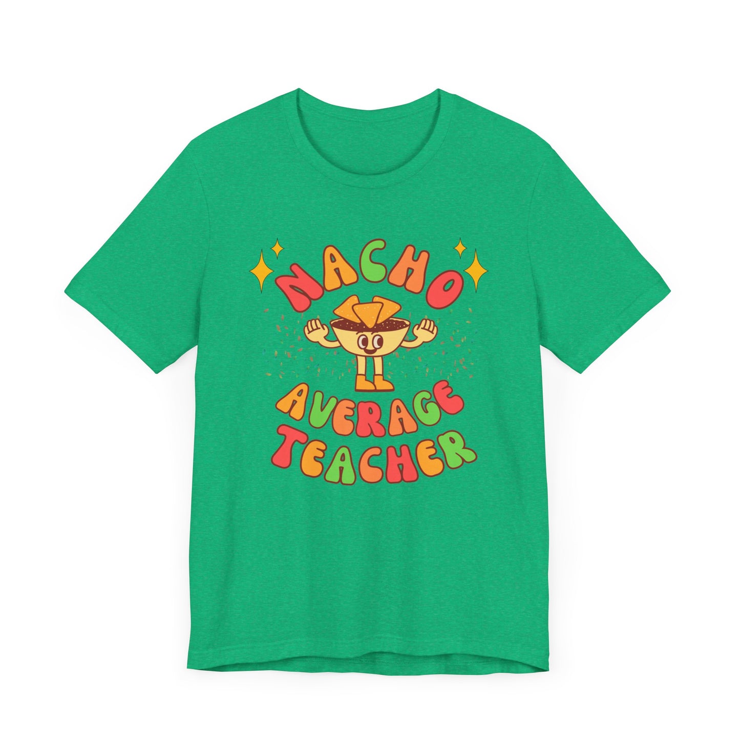 Nacho Average Teacher Tee