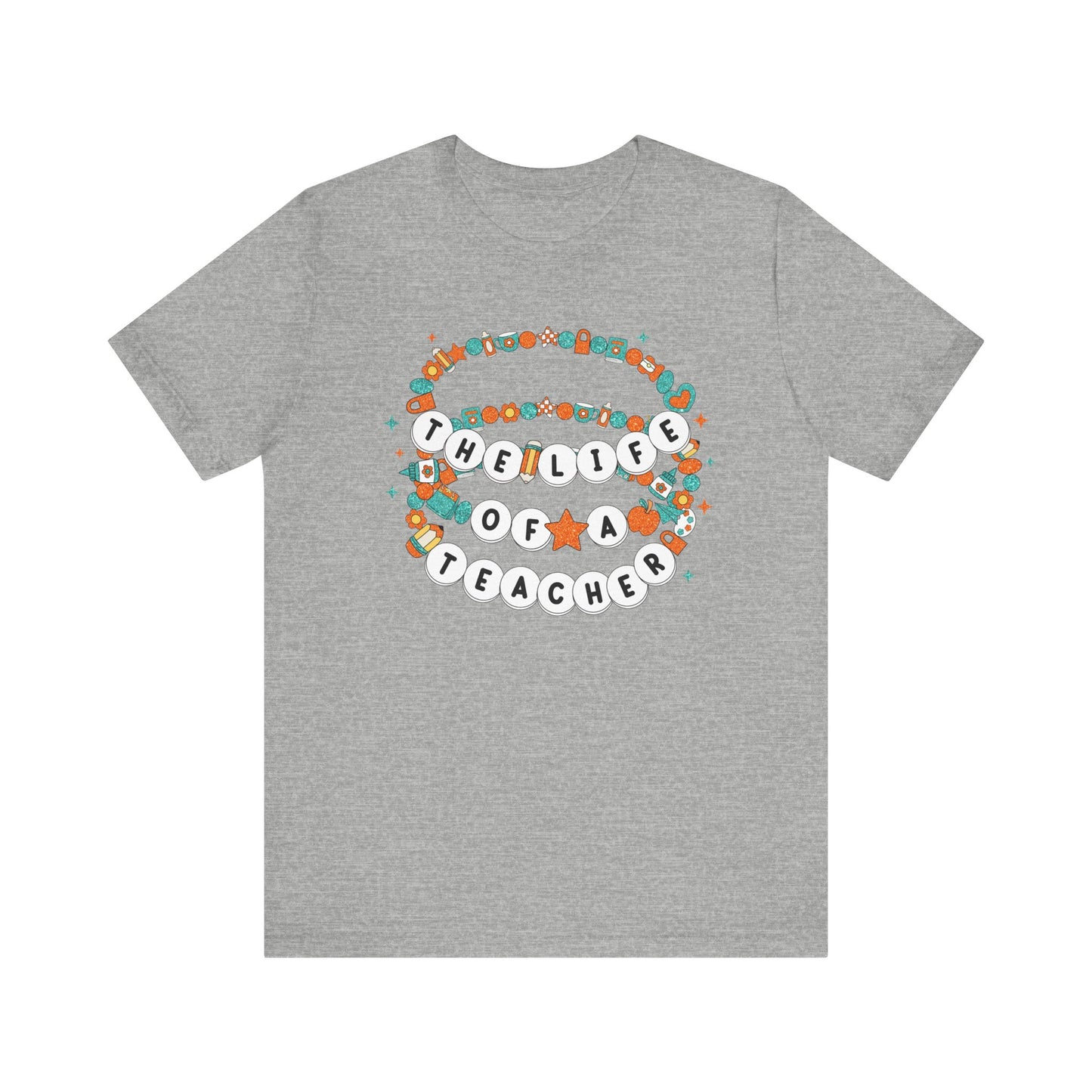 The Life of a Teacher Tee