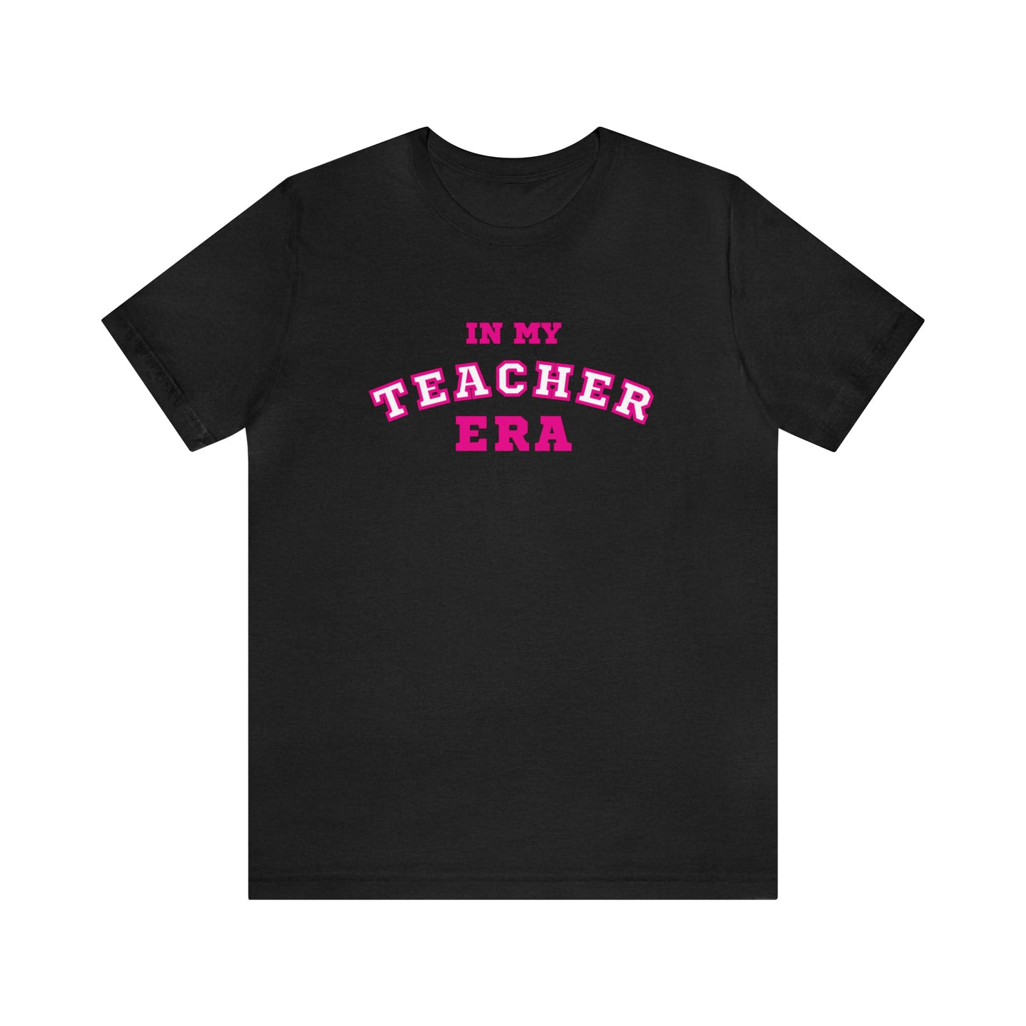In My Teacher Era Varsity Tee