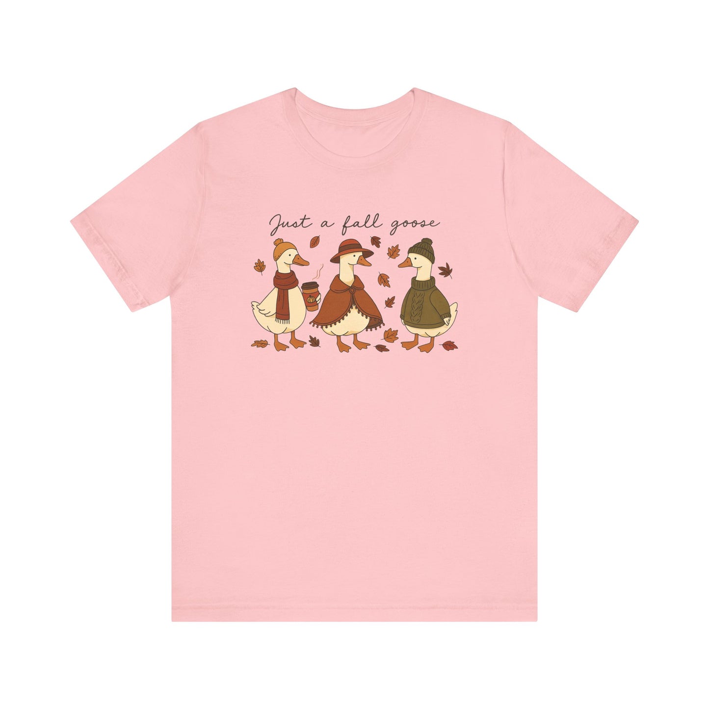 Just a Fall Goose Tee
