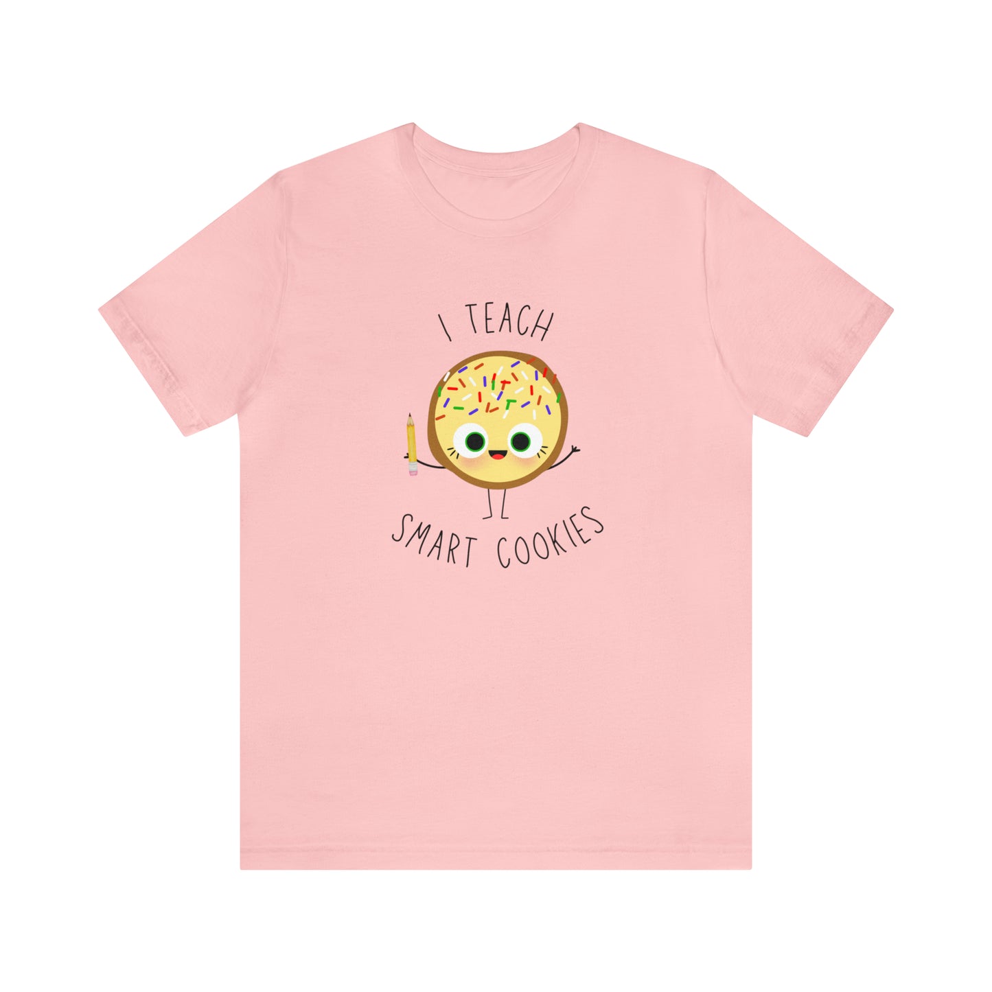 I Teach Smart Cookies Unisex Jersey Short Sleeve Tee