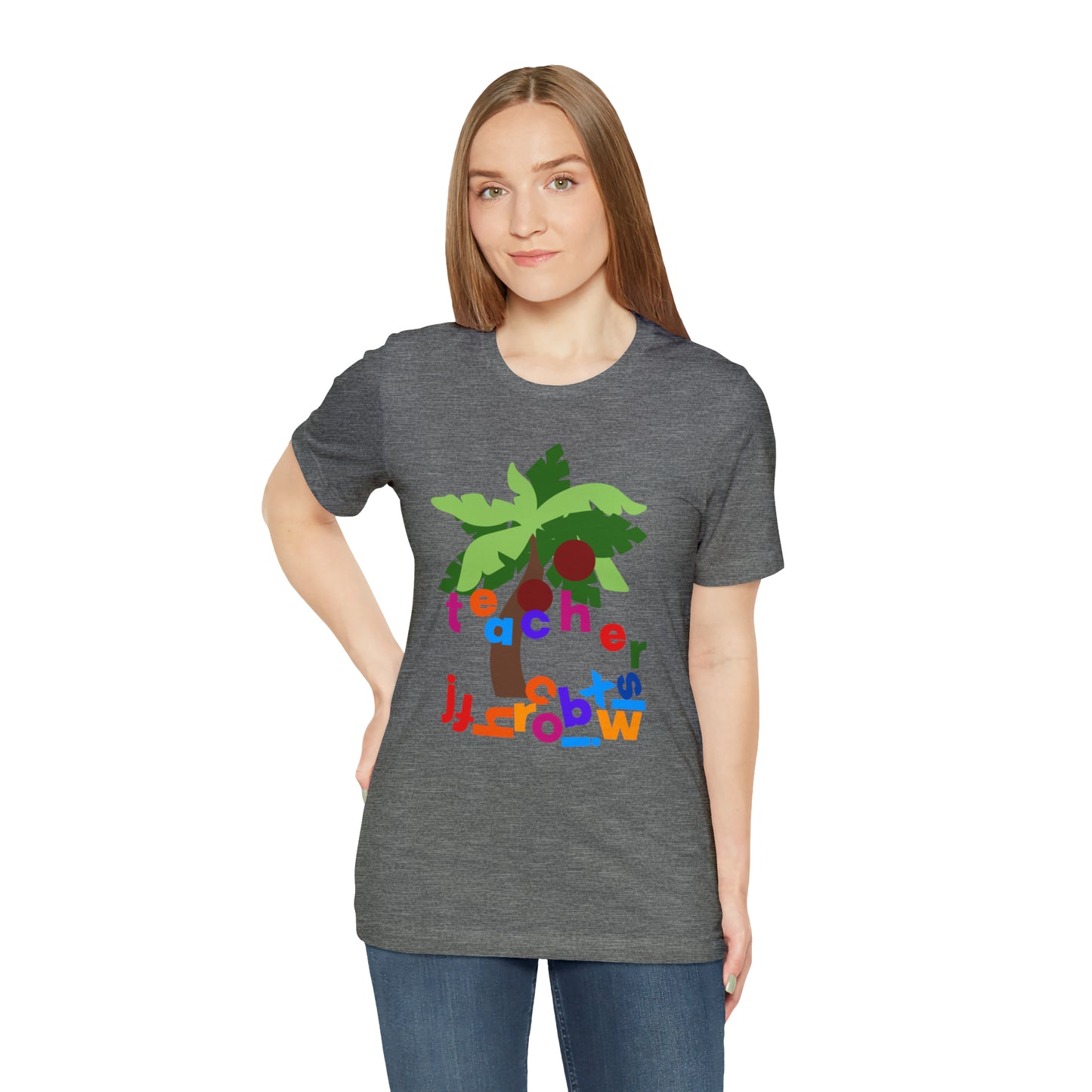 Chicka Chicka Teacher Unisex Jersey Short Sleeve Tee