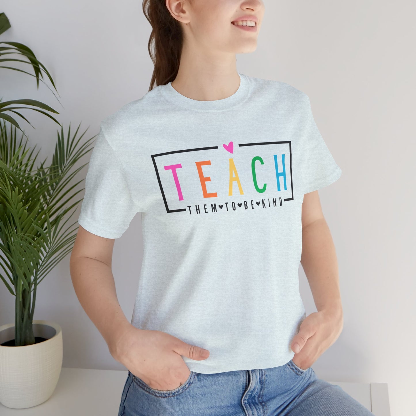 Teach Them To Be Kind Unisex Jersey Short Sleeve Tee