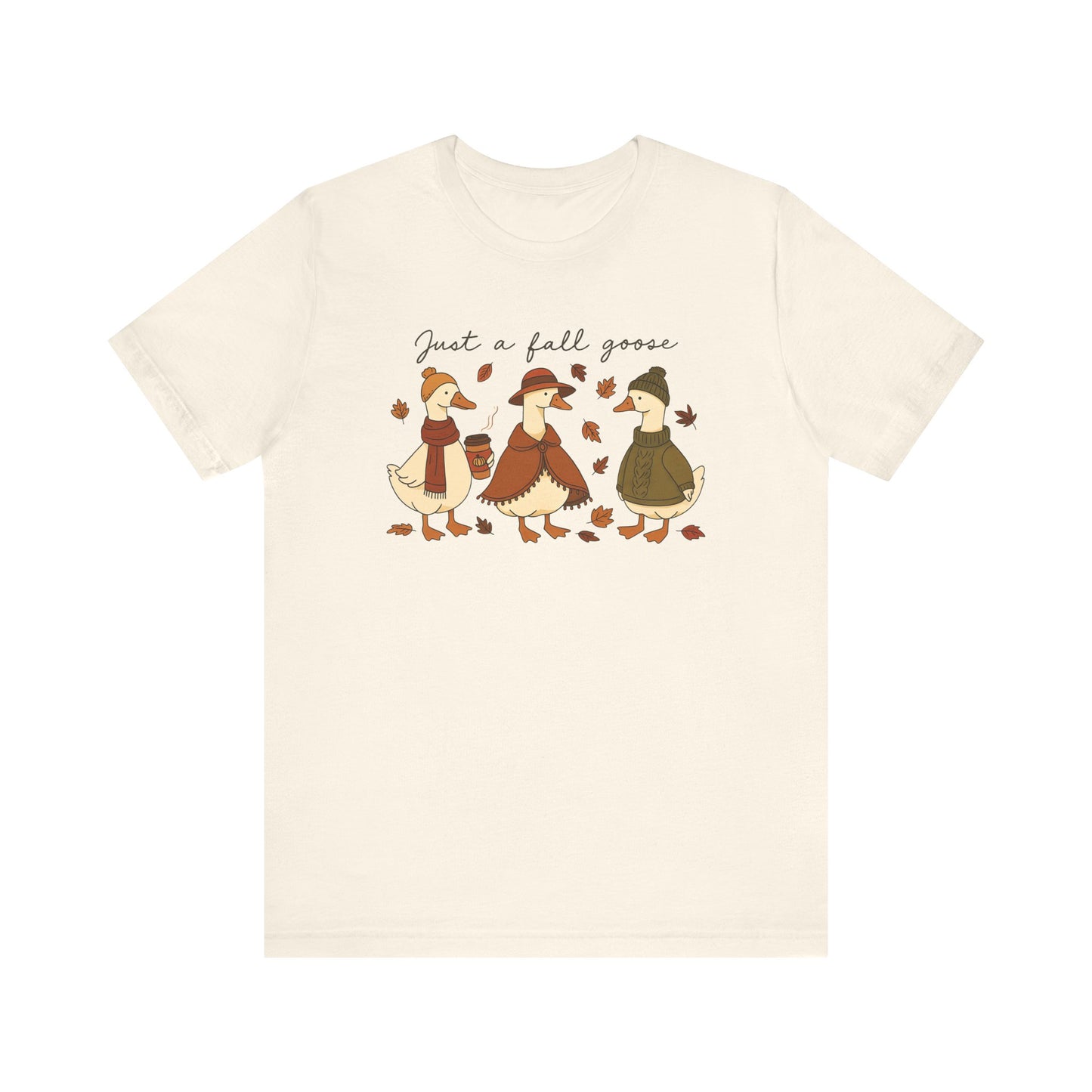 Just a Fall Goose Tee