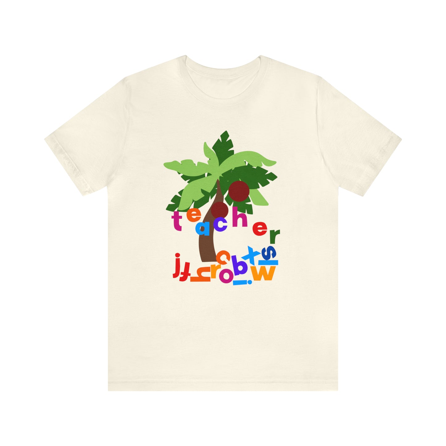 Chicka Chicka Teacher Unisex Jersey Short Sleeve Tee