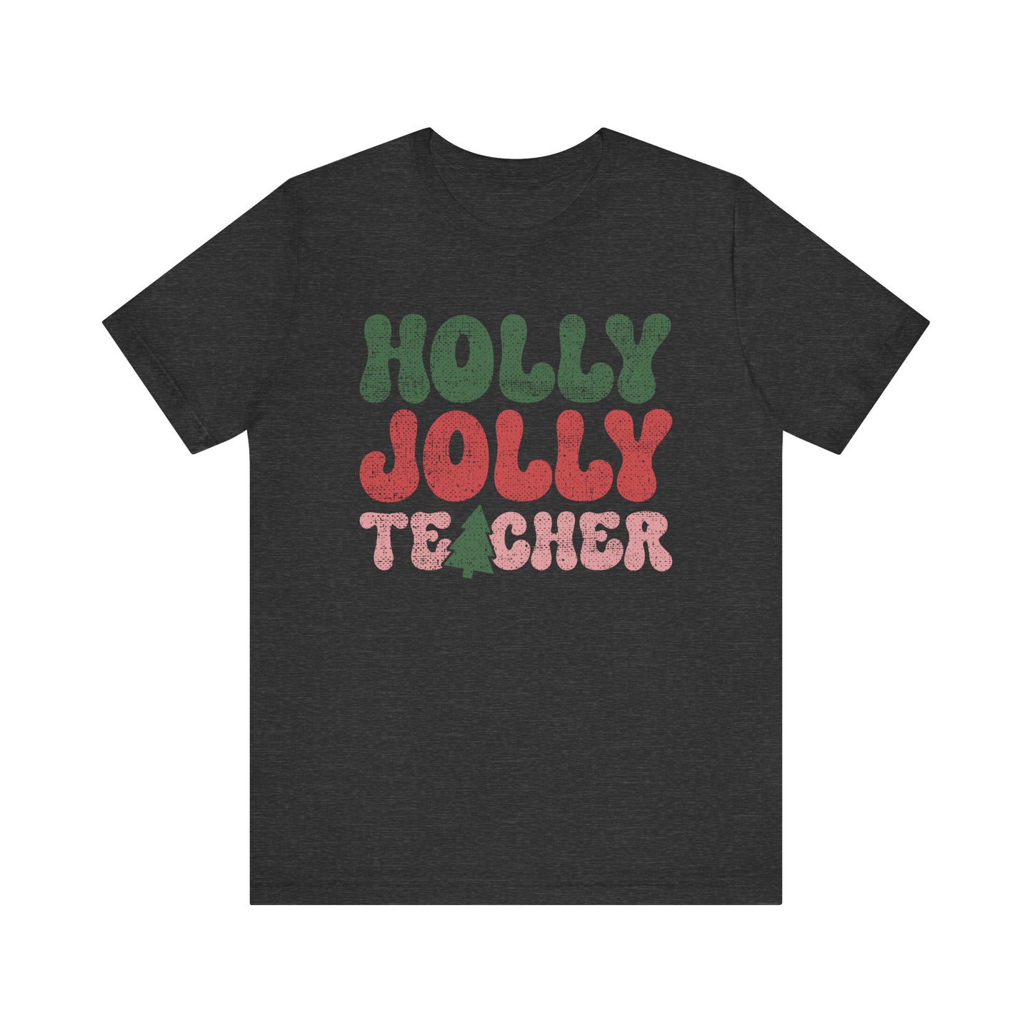 Holly Jolly Teacher Tee - Faded Text