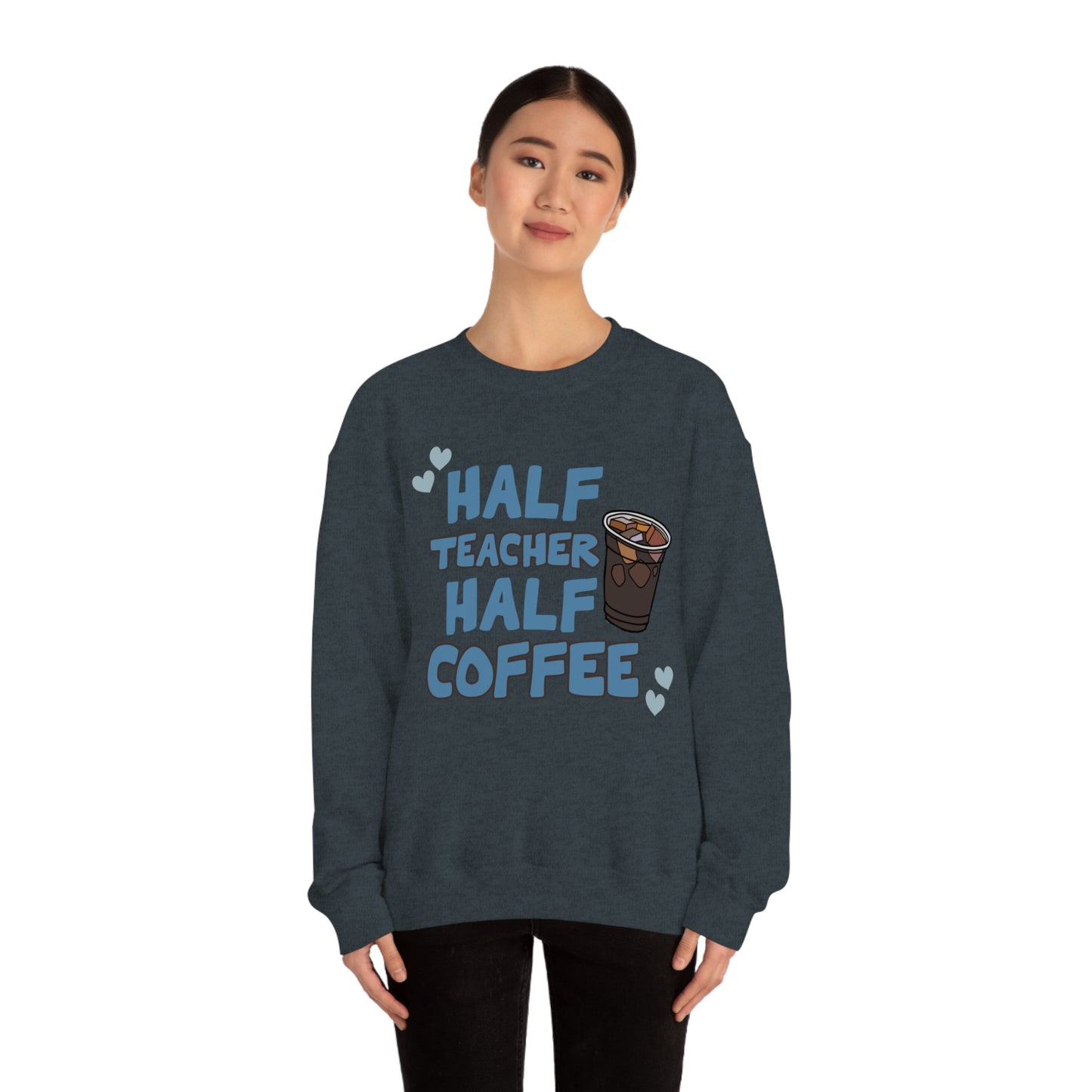 Half Teacher Half Coffee Unisex Heavy Blend™ Crewneck Sweatshirt