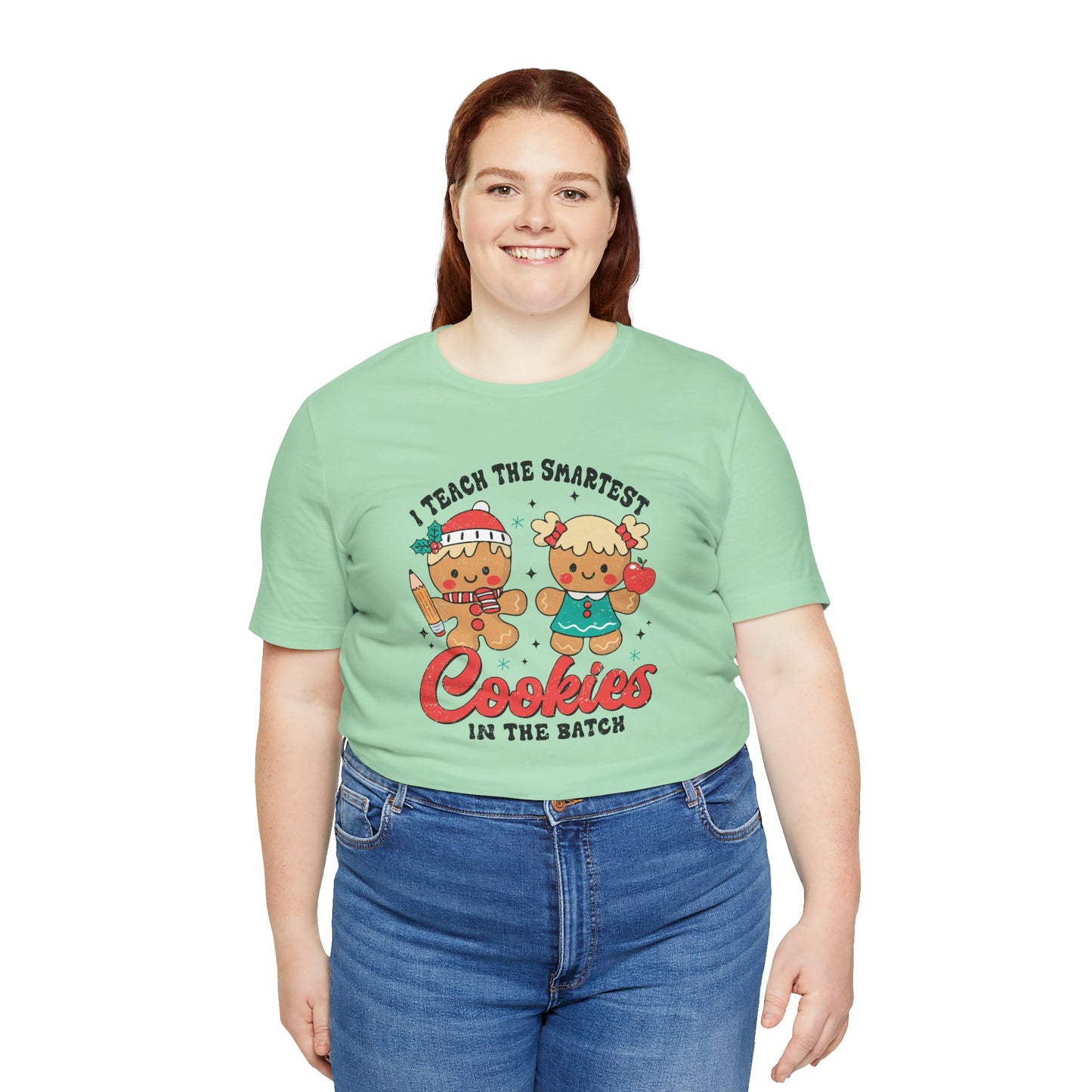 I Teach the Smartest Cookies in the Batch Tee