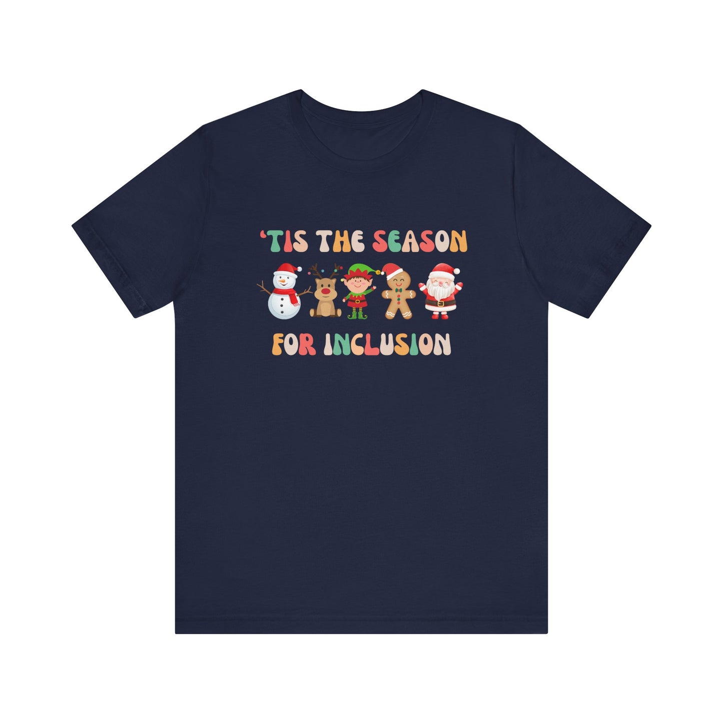 'Tis the Season for Inclusion Unisex Short Sleeve Tee