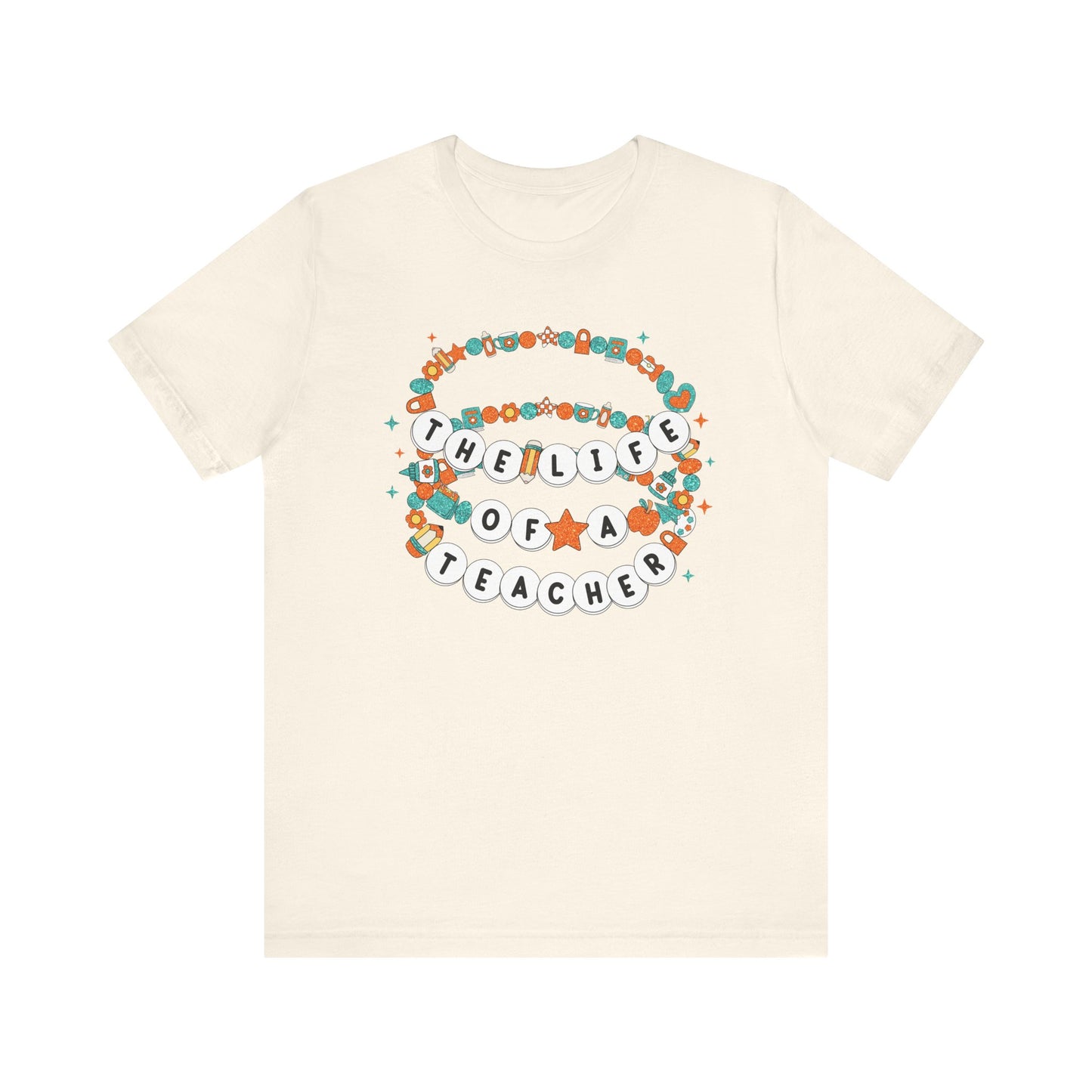 The Life of a Teacher Tee
