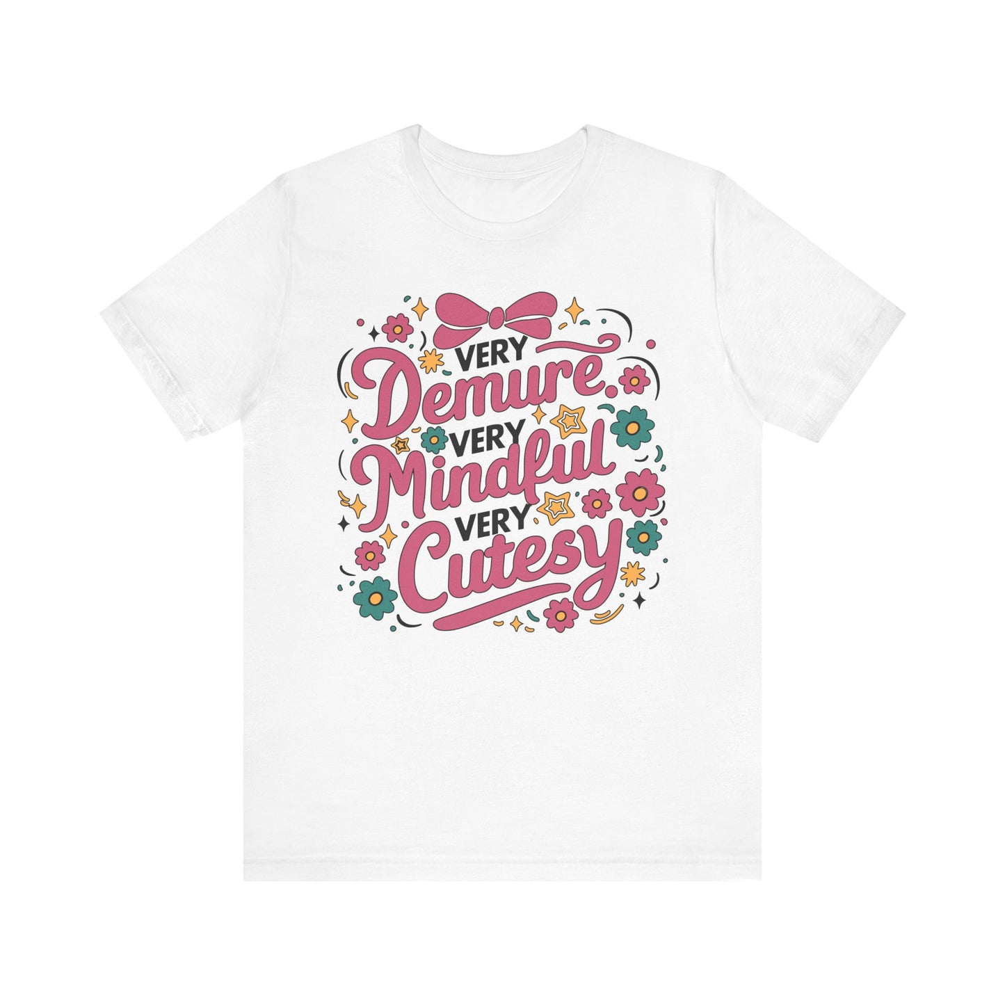 Very Demure Very Mindful Very Cutesy Tee