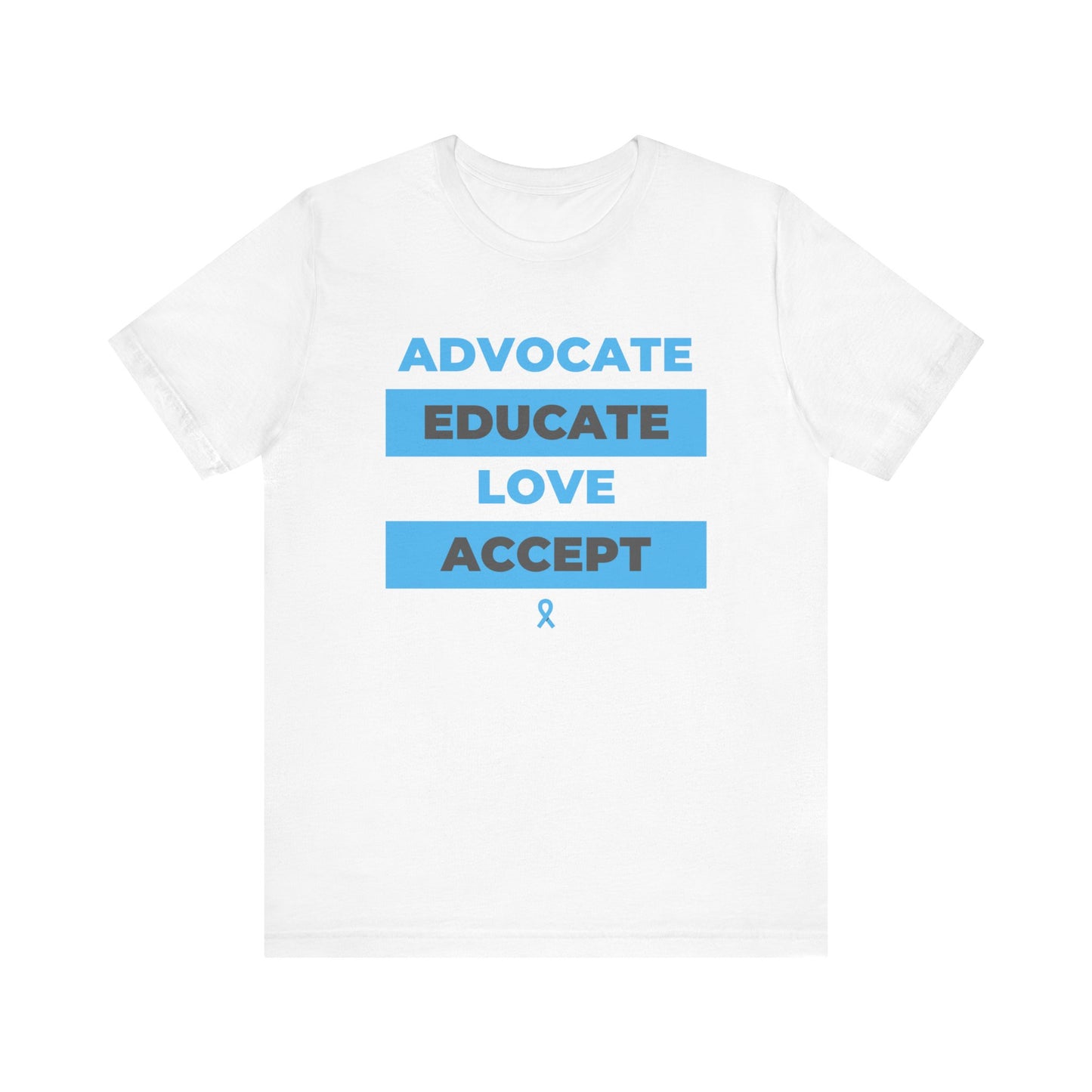 Advocate Educate Love Accept Unisex Jersey Short Sleeve Tee