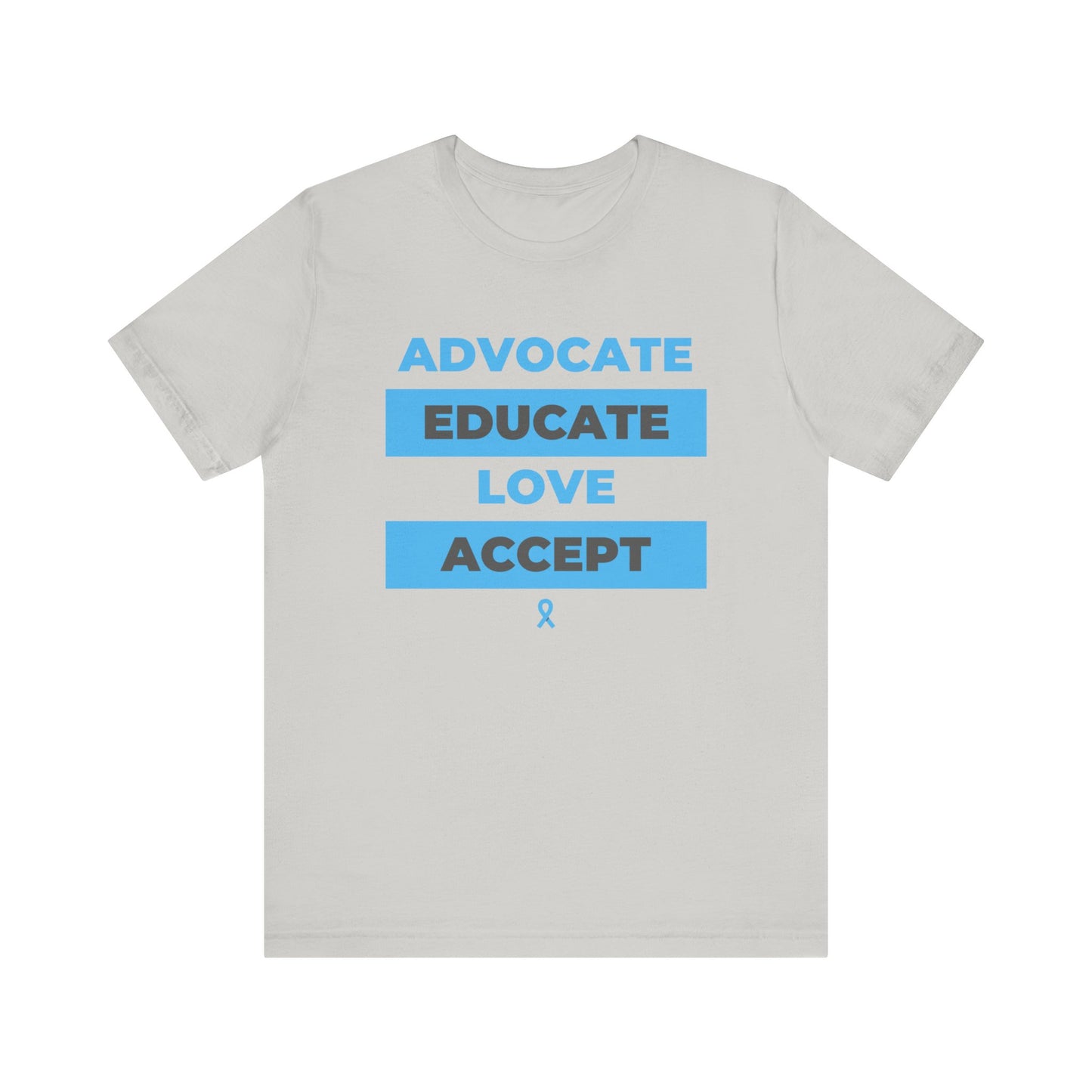 Advocate Educate Love Accept Unisex Jersey Short Sleeve Tee