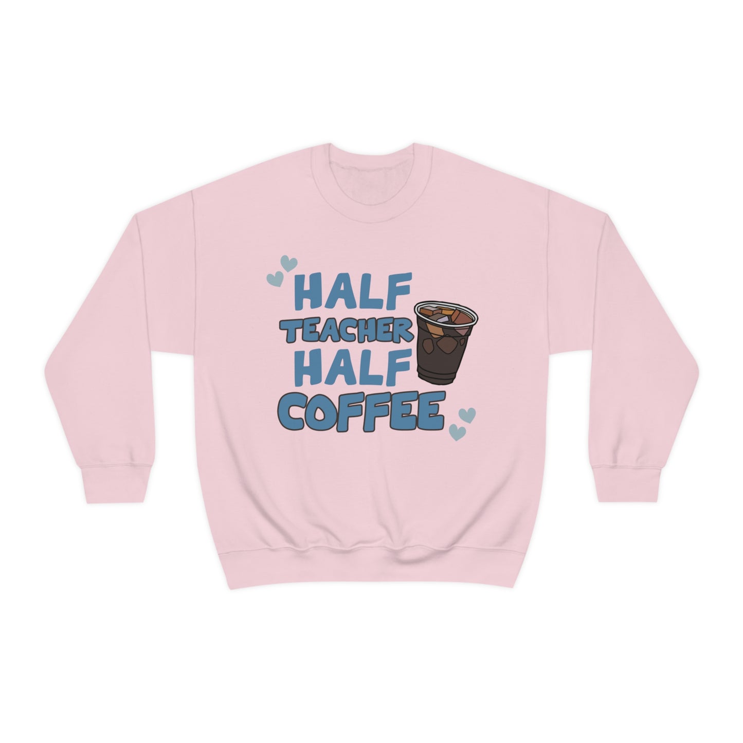 Half Teacher Half Coffee Unisex Heavy Blend™ Crewneck Sweatshirt