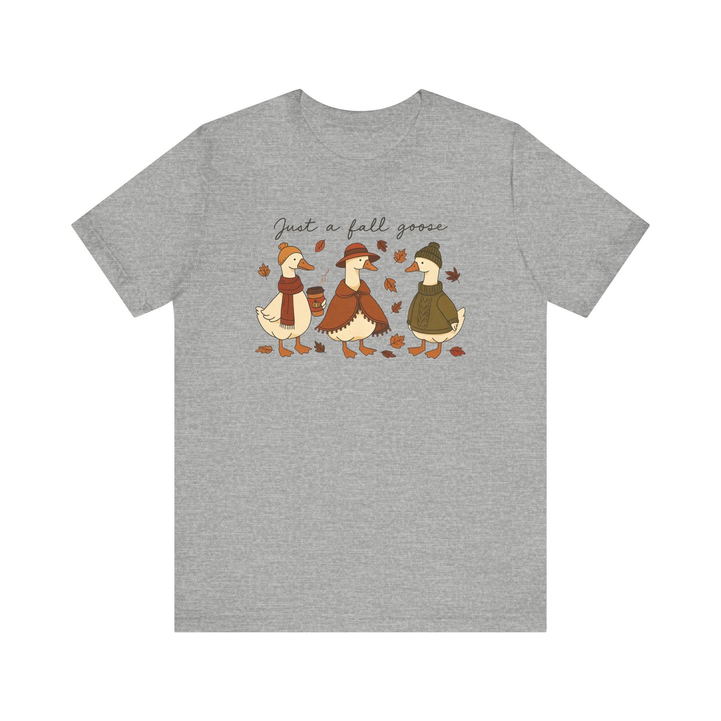 Just a Fall Goose Tee