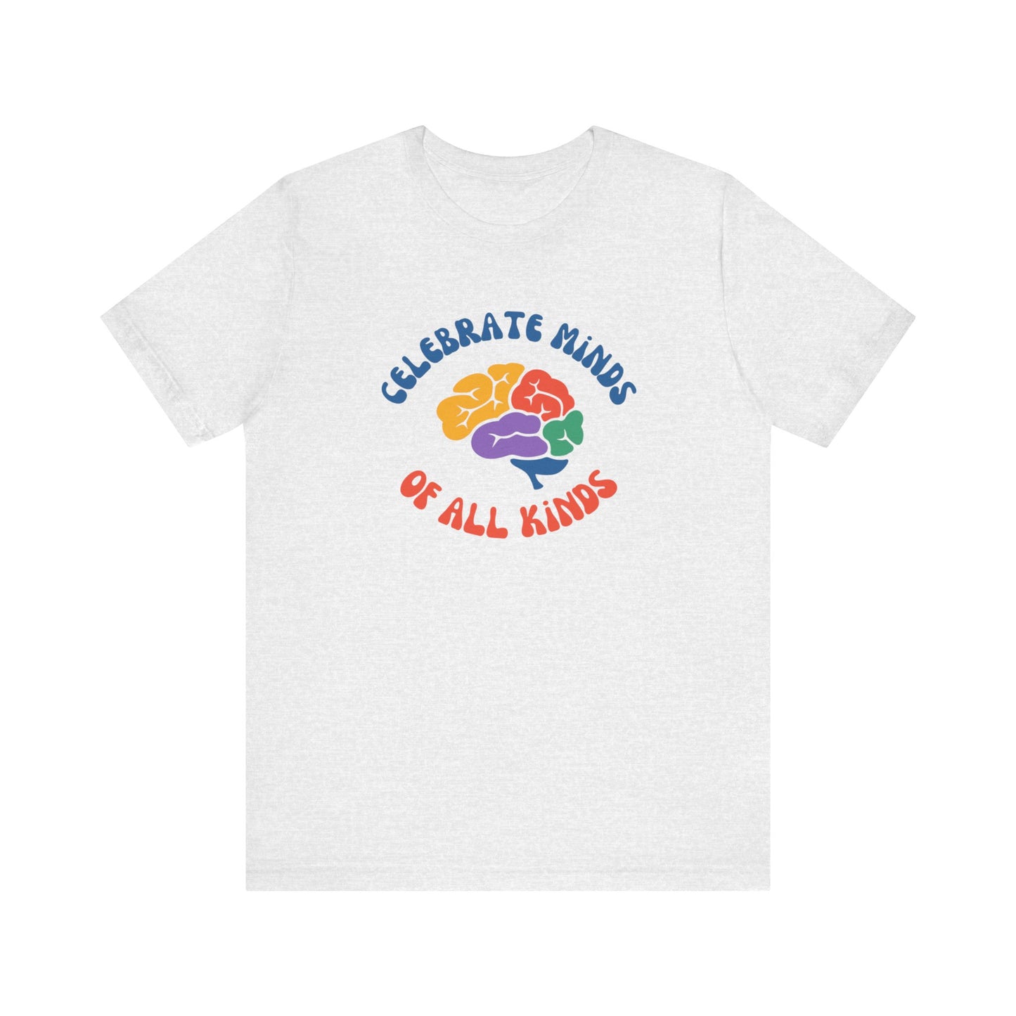 Celebrate Minds of All Kinds Unisex Jersey Short Sleeve Tee