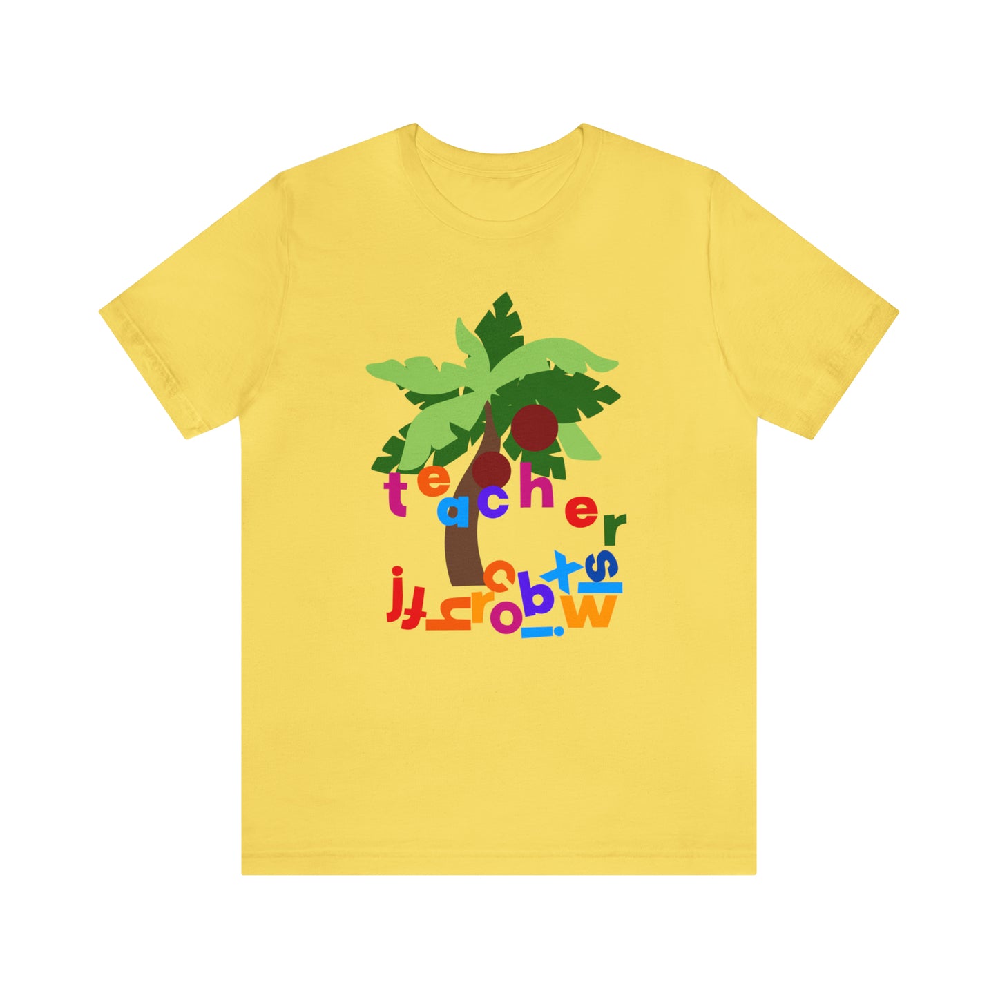 Chicka Chicka Teacher Unisex Jersey Short Sleeve Tee