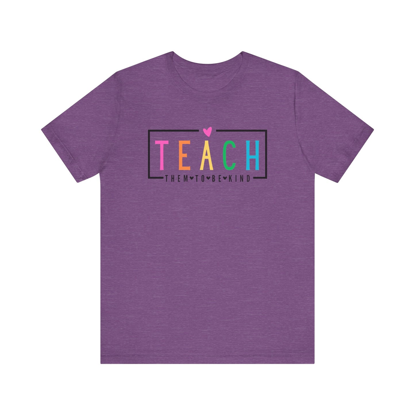 Teach Them To Be Kind Unisex Jersey Short Sleeve Tee