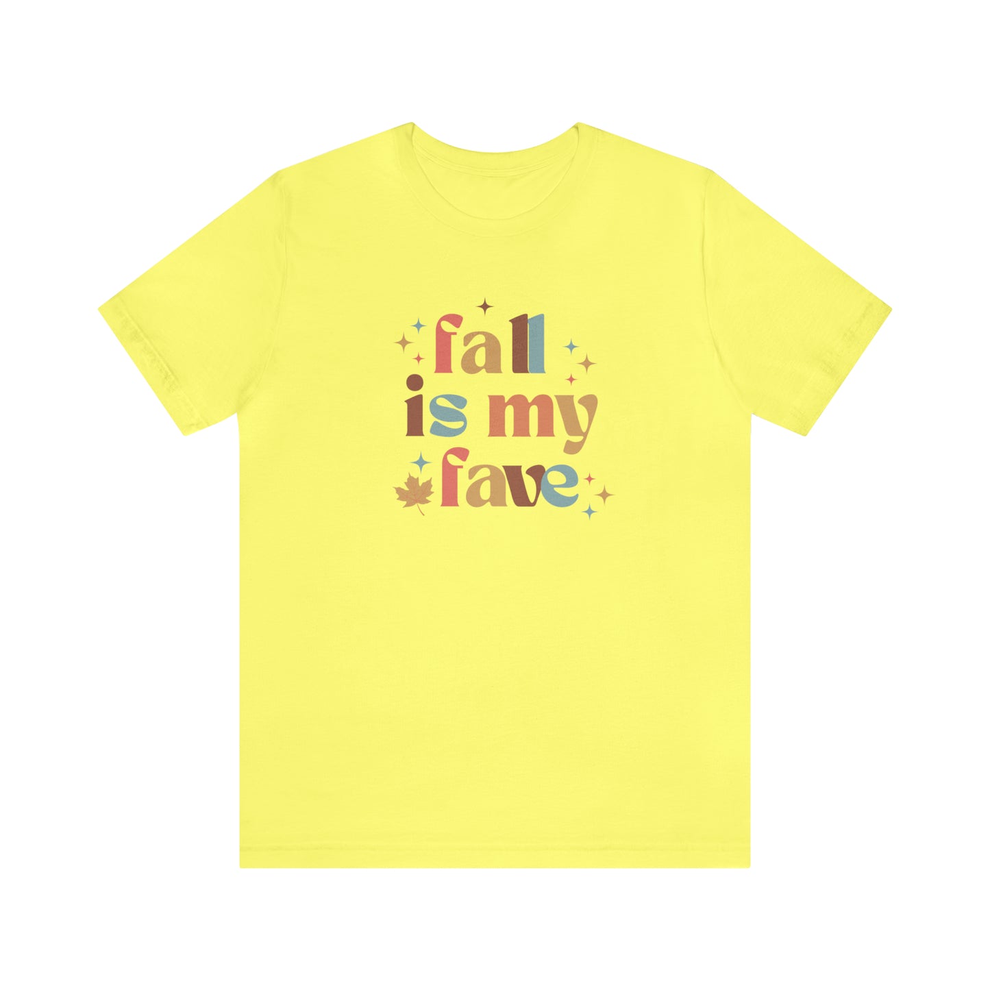 Fall is My Fave Unisex Jersey Short Sleeve Tee