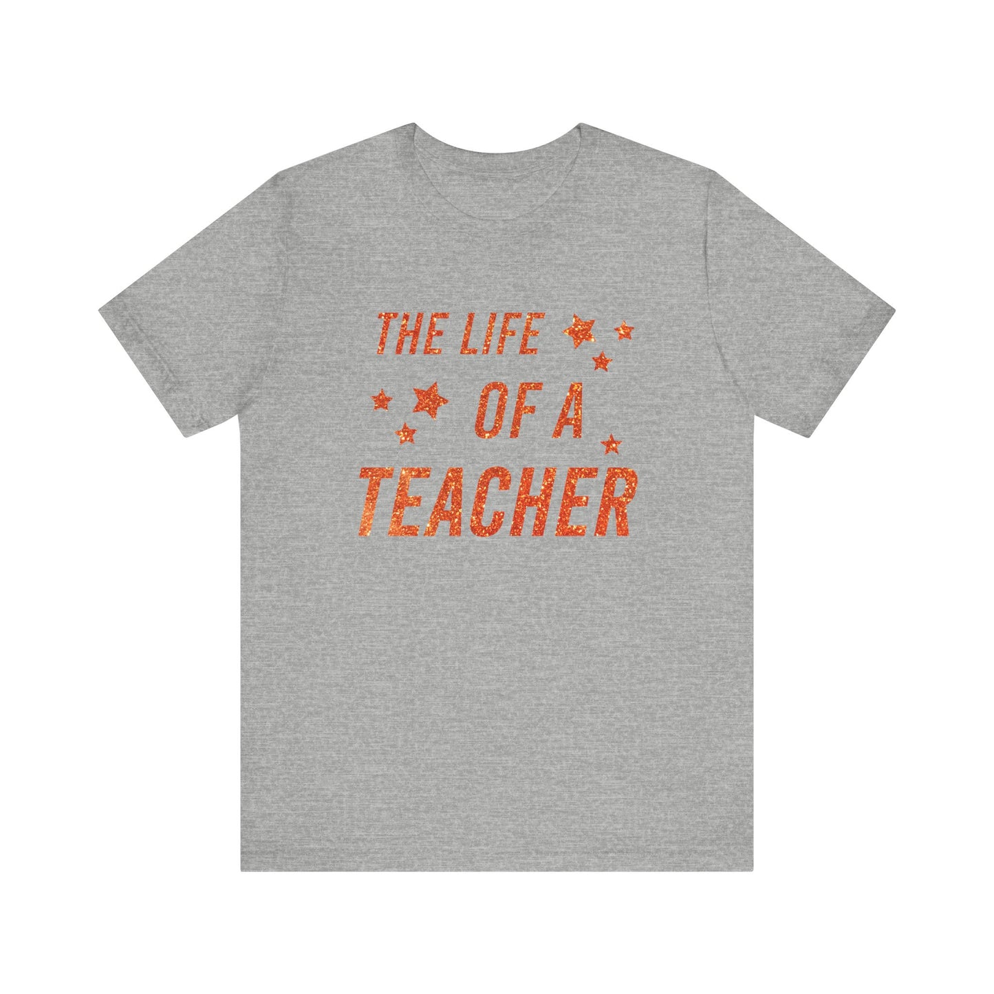 The Life of a Teacher Orange Text Tee