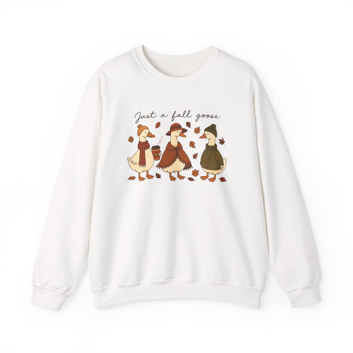 Just A Fall Goose Sweatshirt
