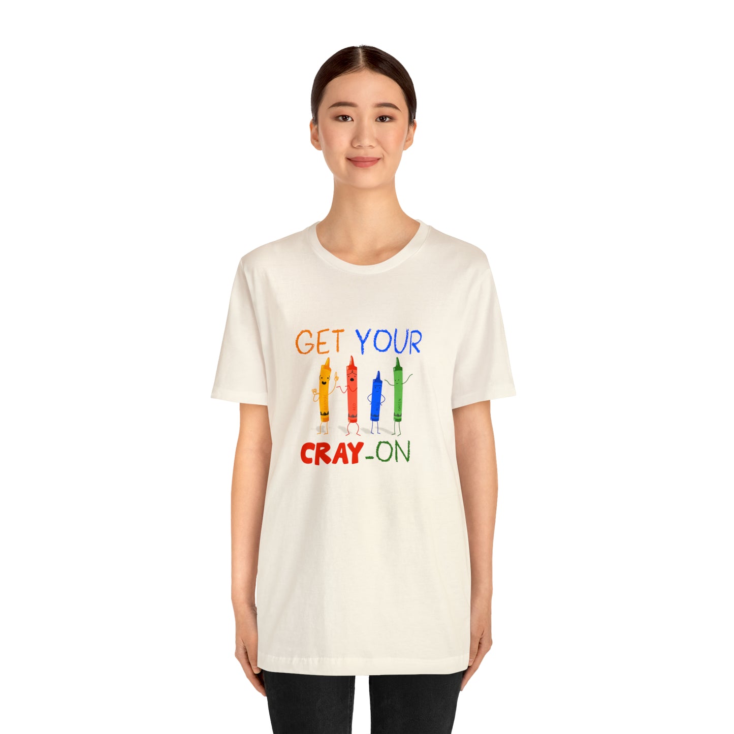Get Your Cray-On Unisex Jersey Short Sleeve Tee