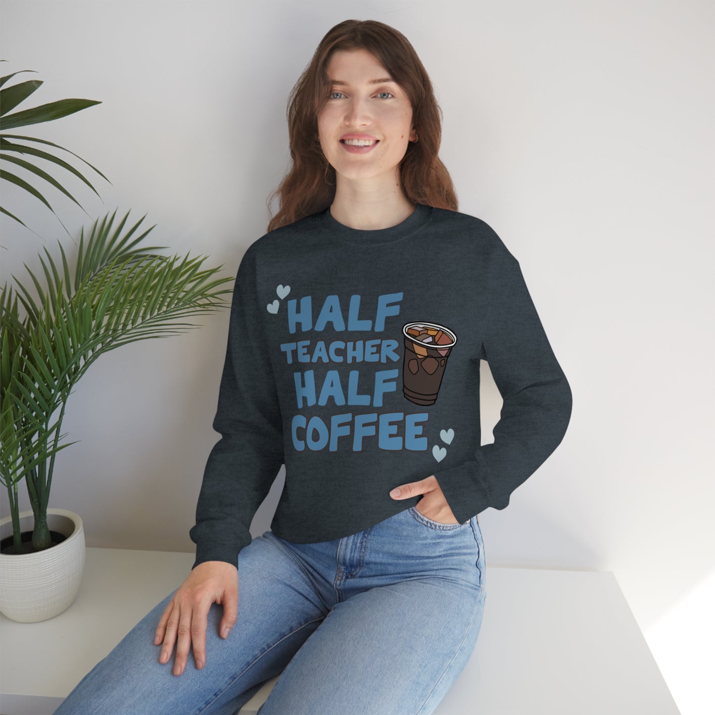 Half Teacher Half Coffee Unisex Heavy Blend™ Crewneck Sweatshirt