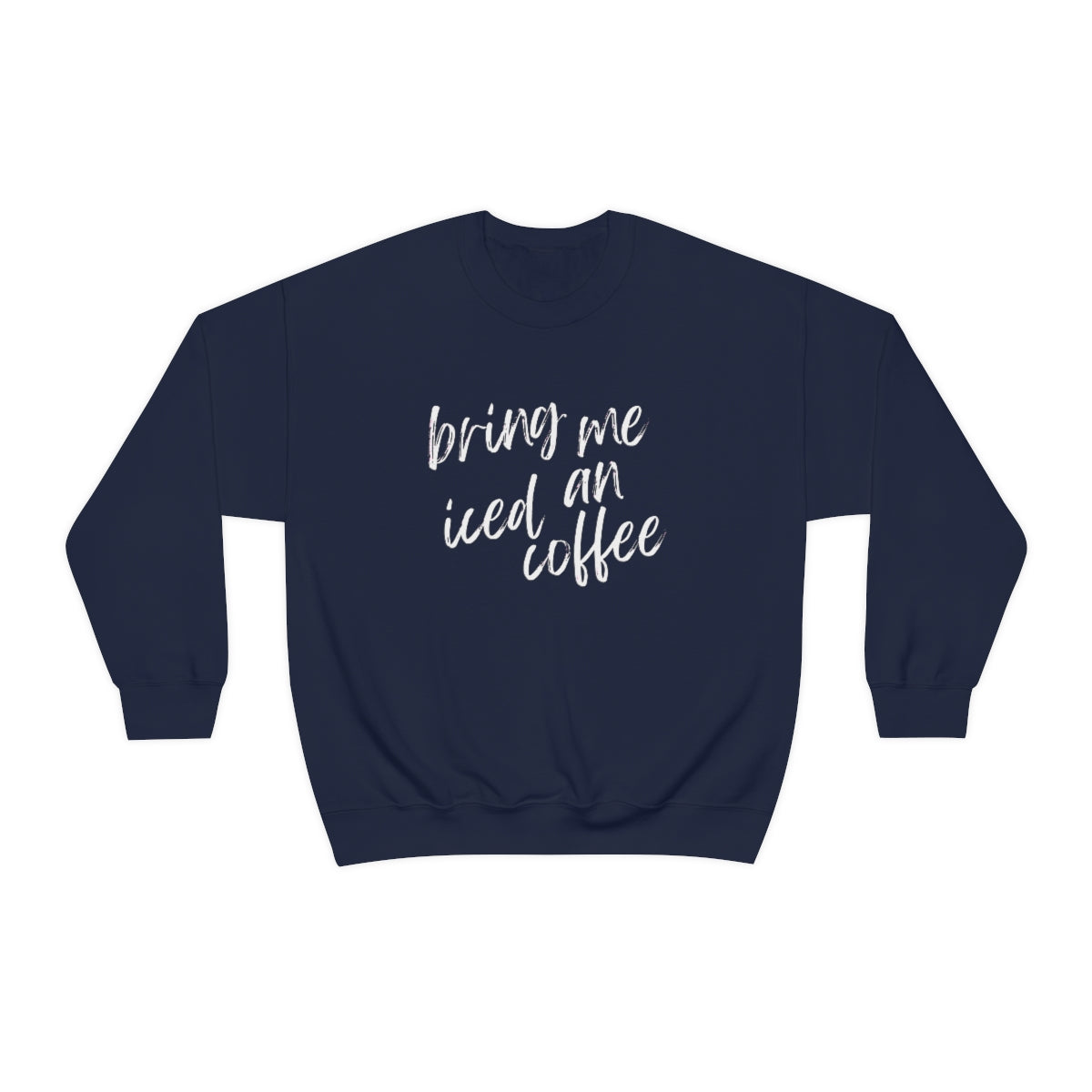 Bring Me An Iced Coffee Unisex Heavy Blend™ Crewneck Sweatshirt