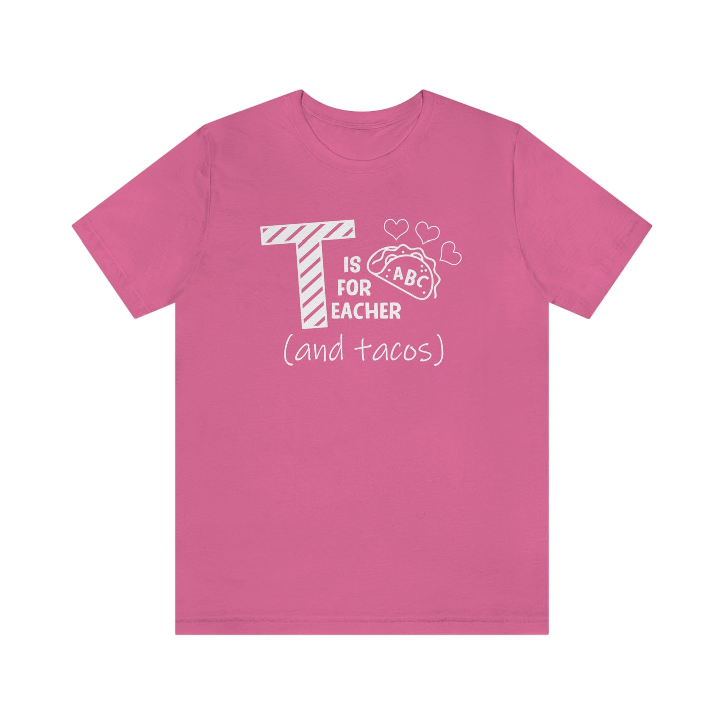T is for Teacher and Tacos Unisex Jersey Short Sleeve Tee